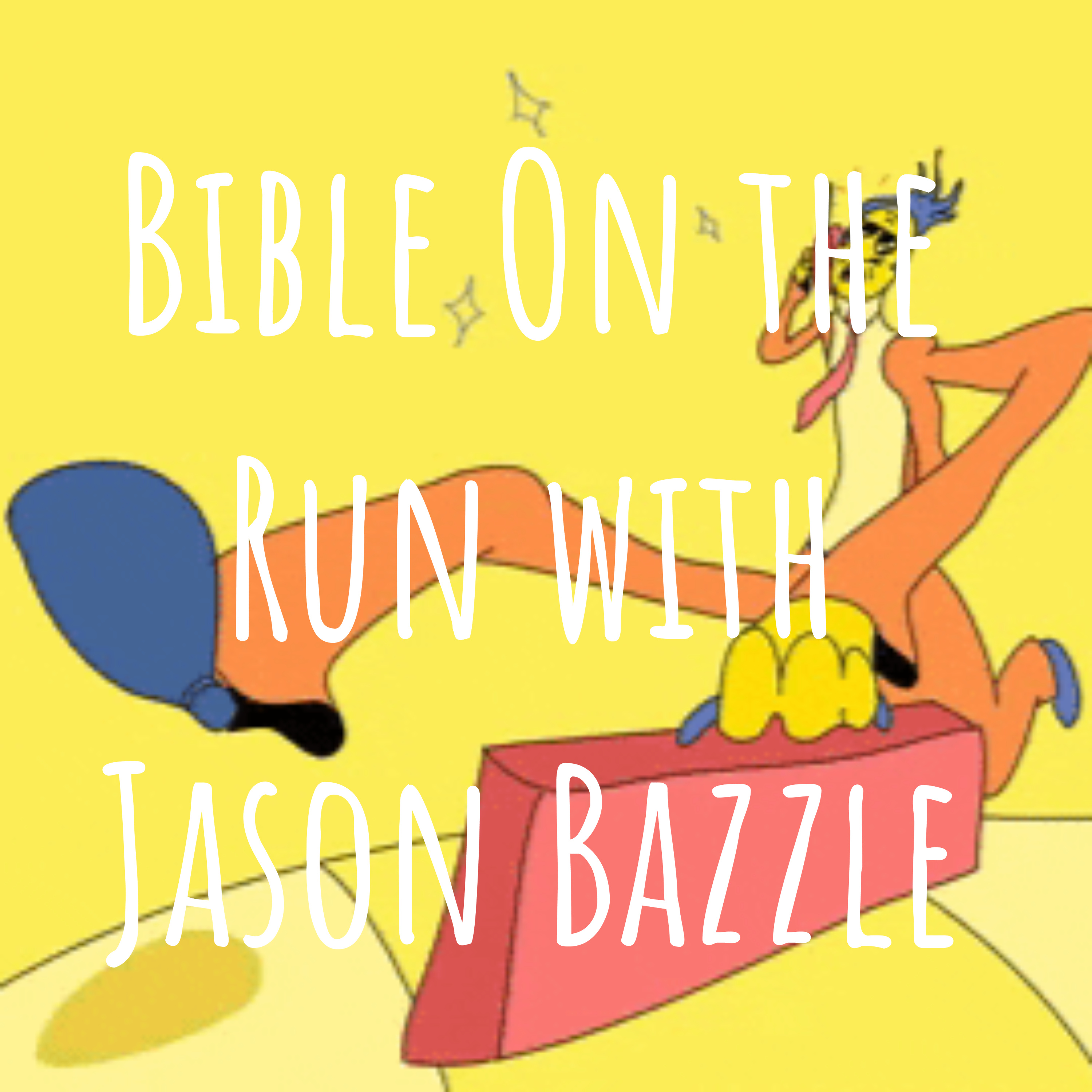 Bible On the Run with Jason Bazzle