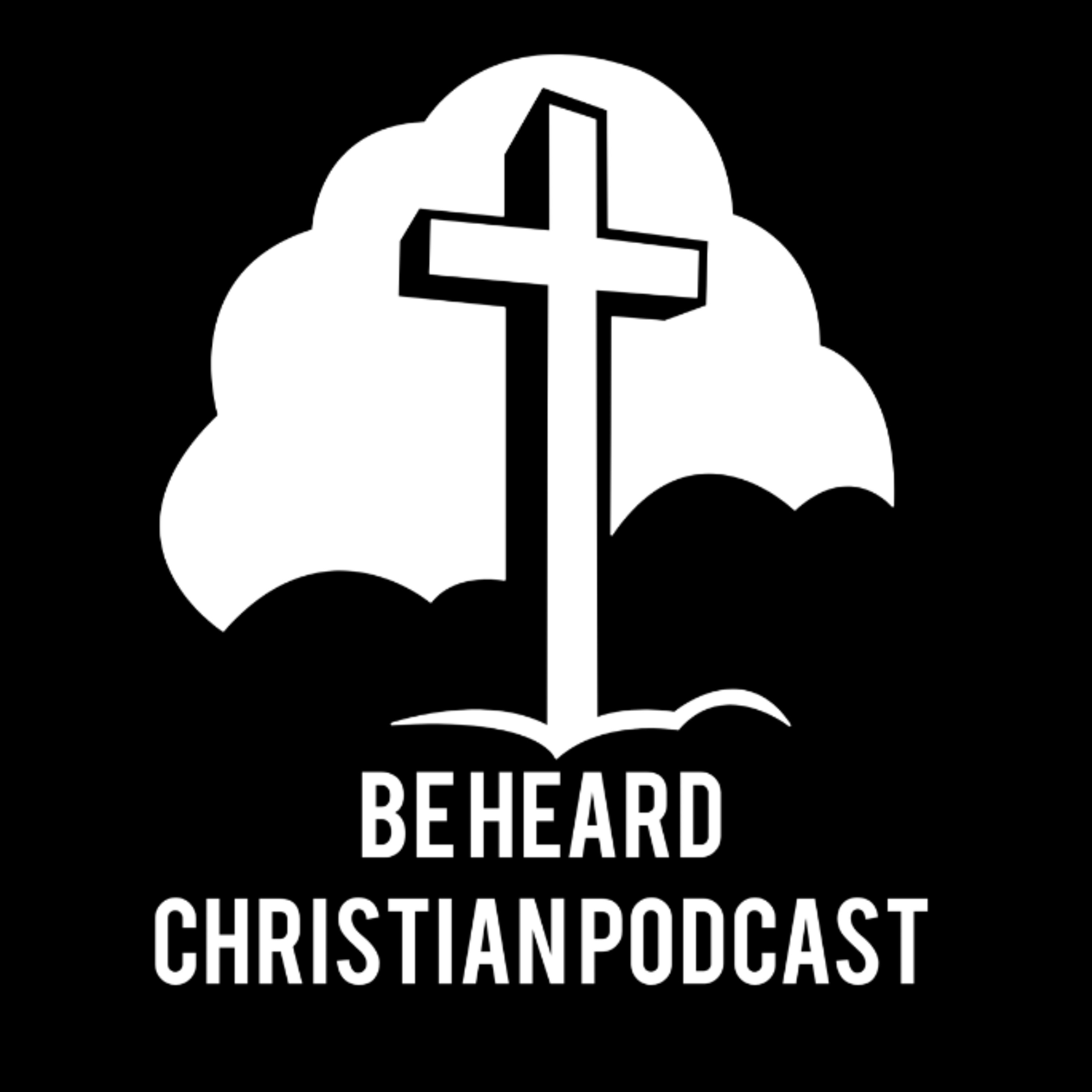 BE HEARD CHRISTIAN podcast artwork