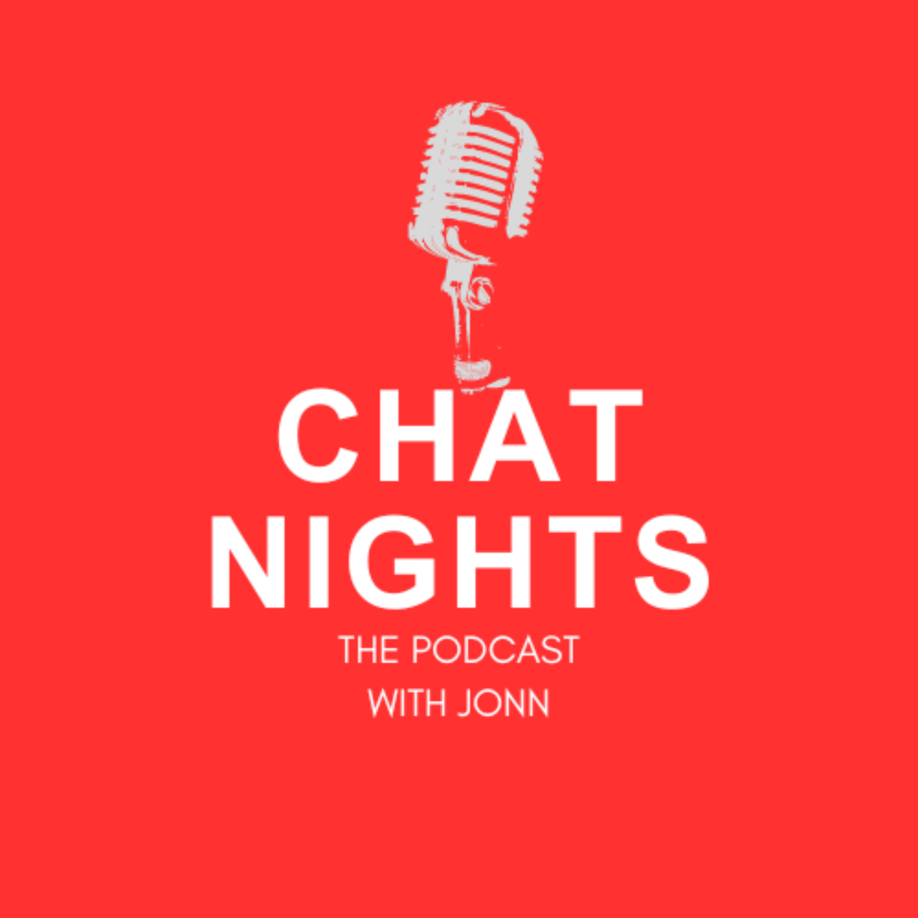 Chat Nights The Podcast with Jonn