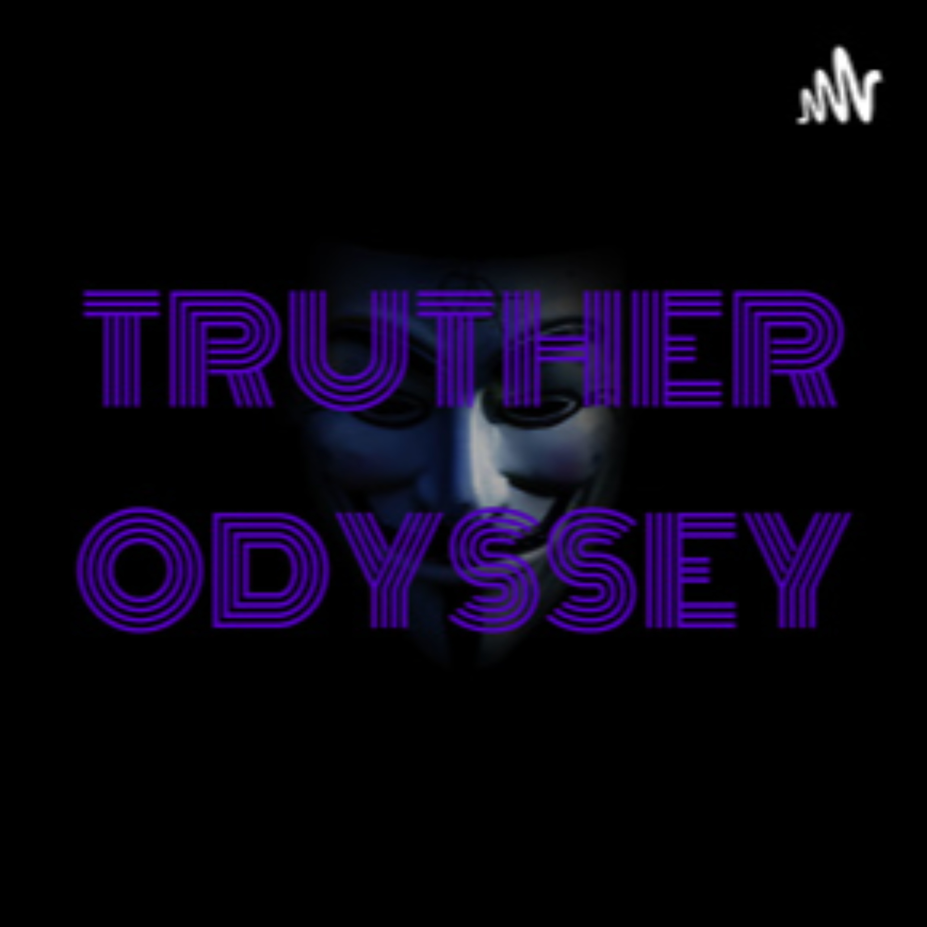 TRUTHER ODYSSEY podcast artwork