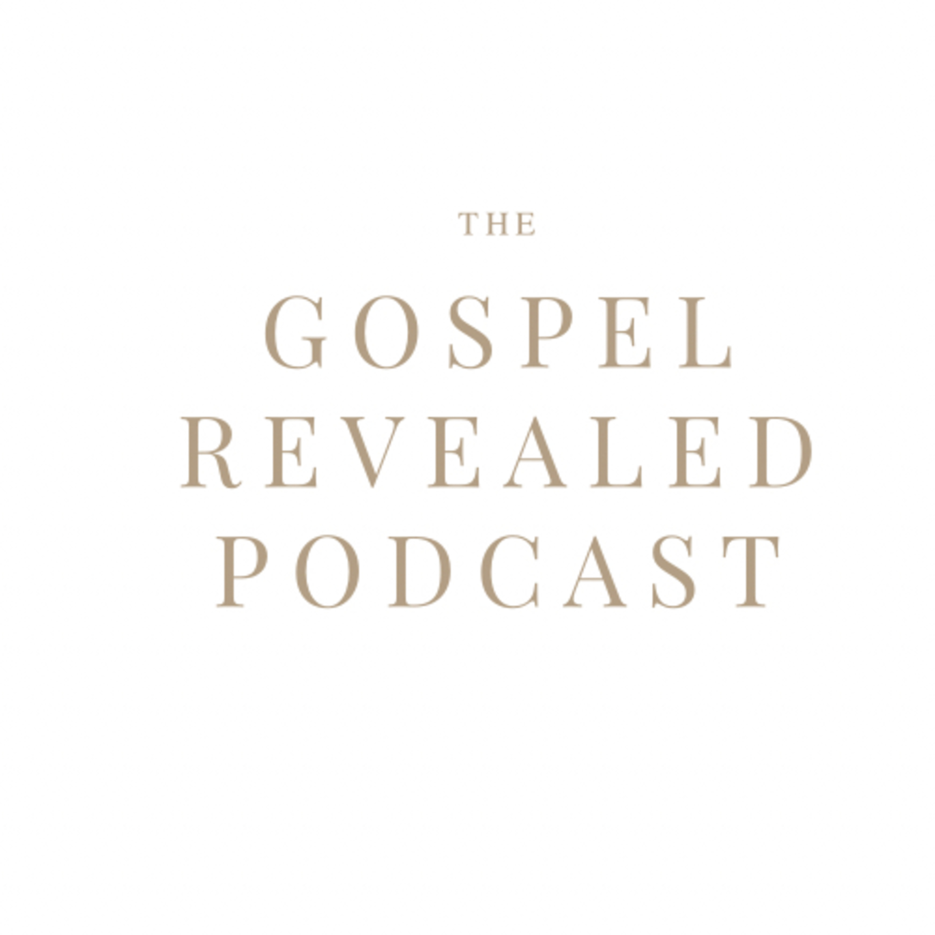 THE GOSPEL REVEALED