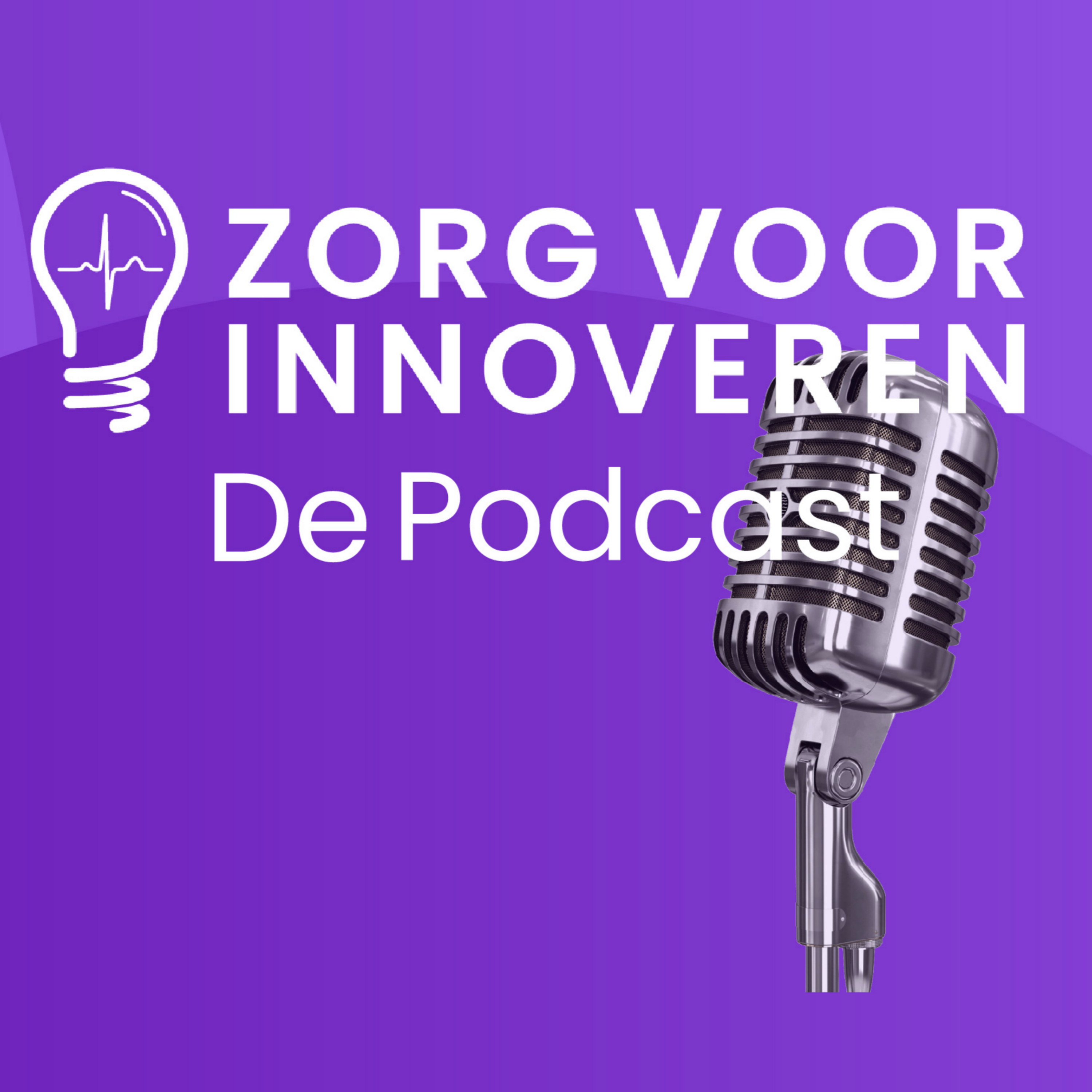 Zorg voor innoveren - de podcast