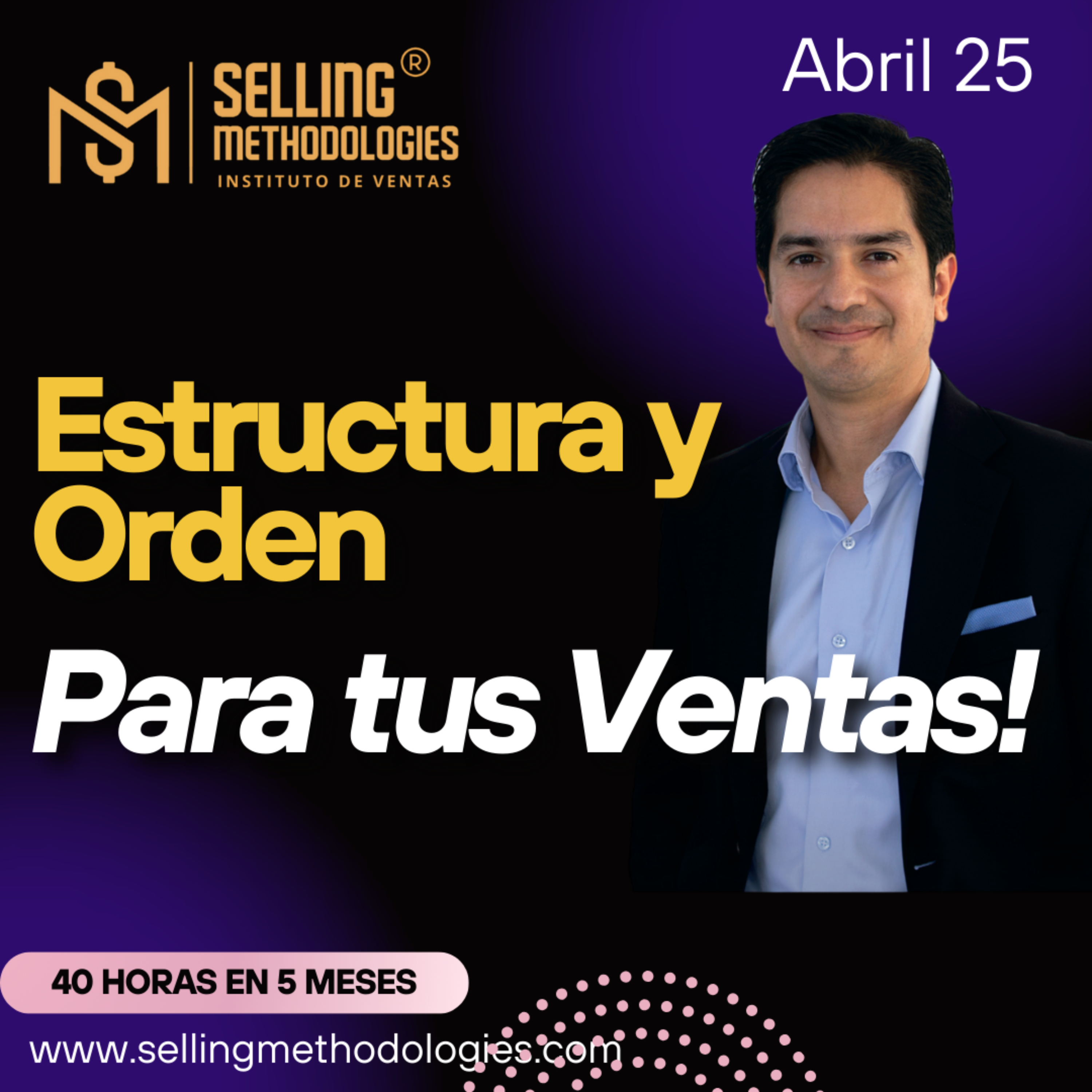Aprende a vender con el Método de Ventas ¨El Reloj de Arena de Selling Methodologies¨.