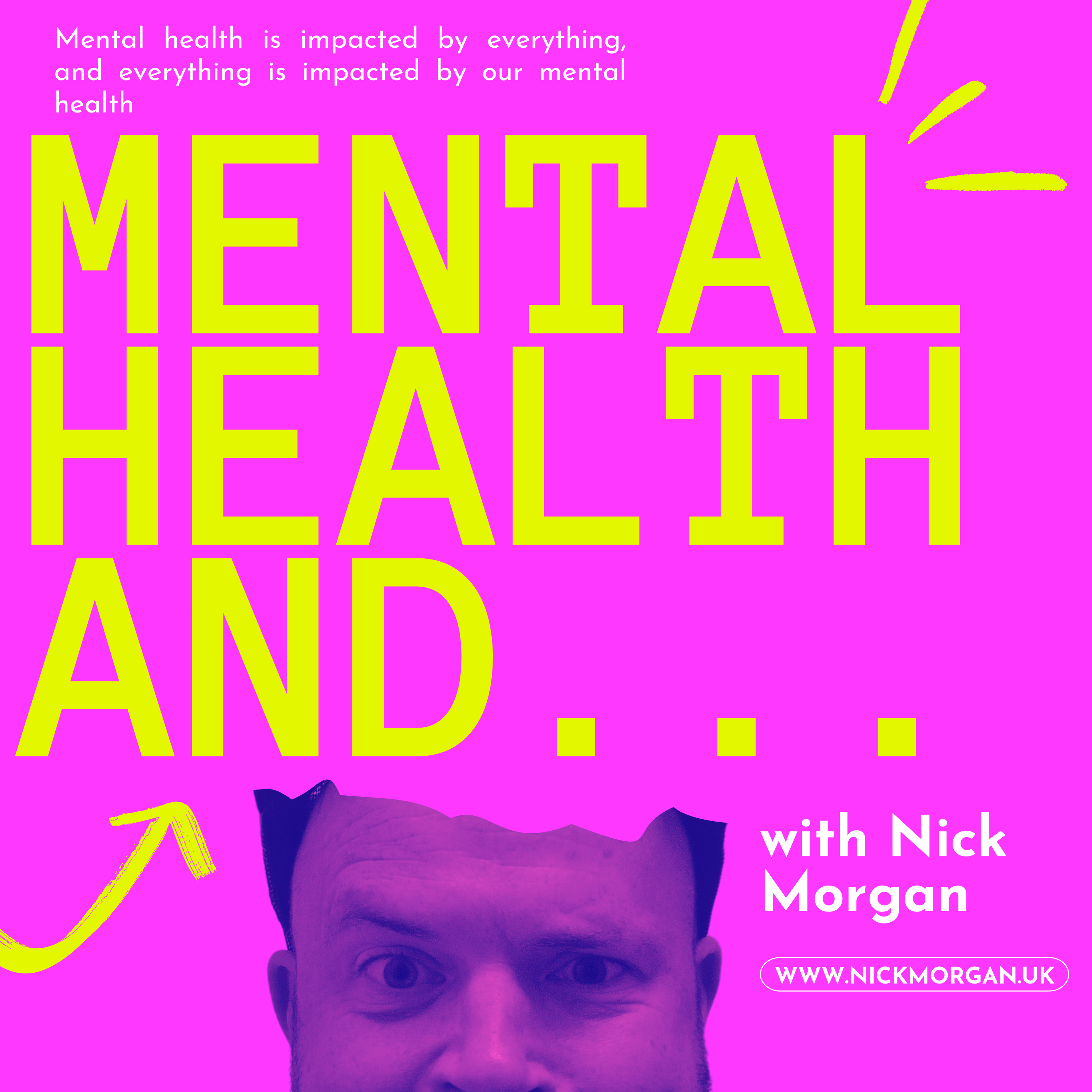 Angry Little Welshman presents: Mental Health AND...