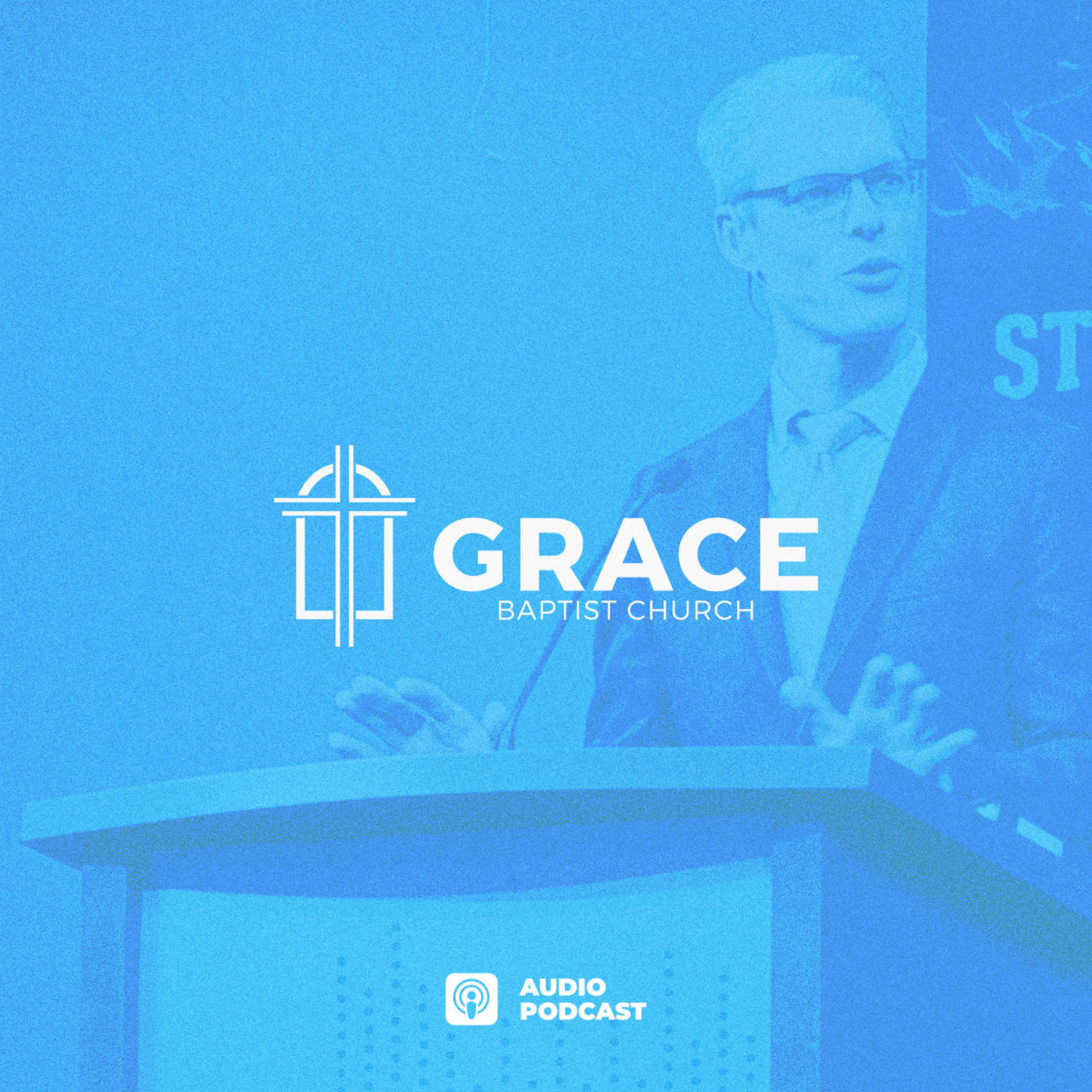 Grace Baptist Church Audio Podcast
