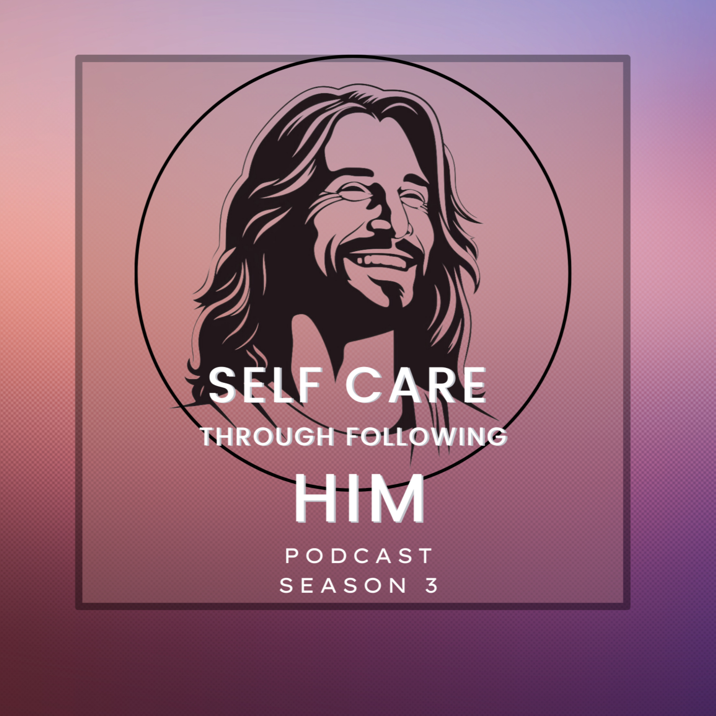 Self Care Through Following Him