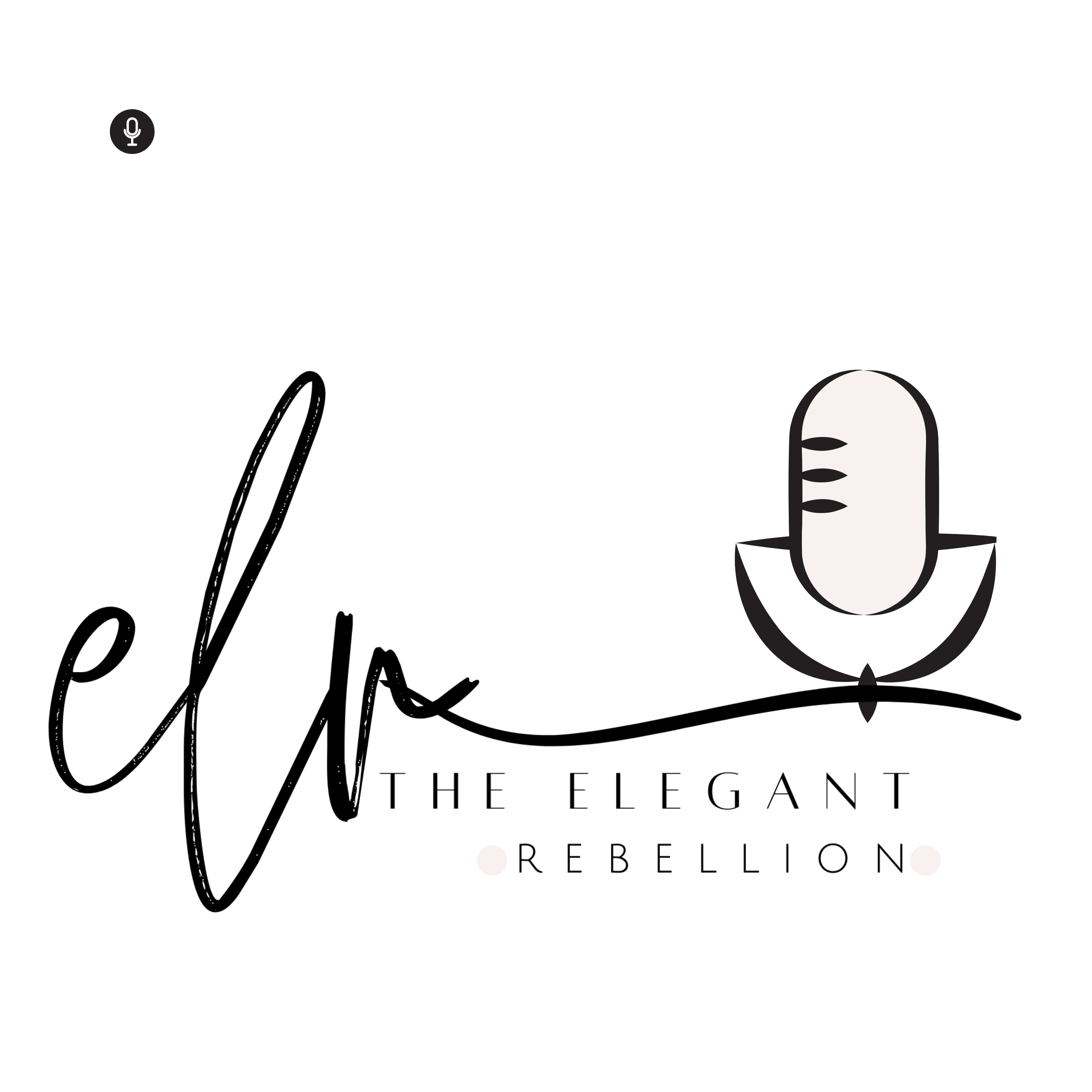 The Elegant Rebellion Podcast
