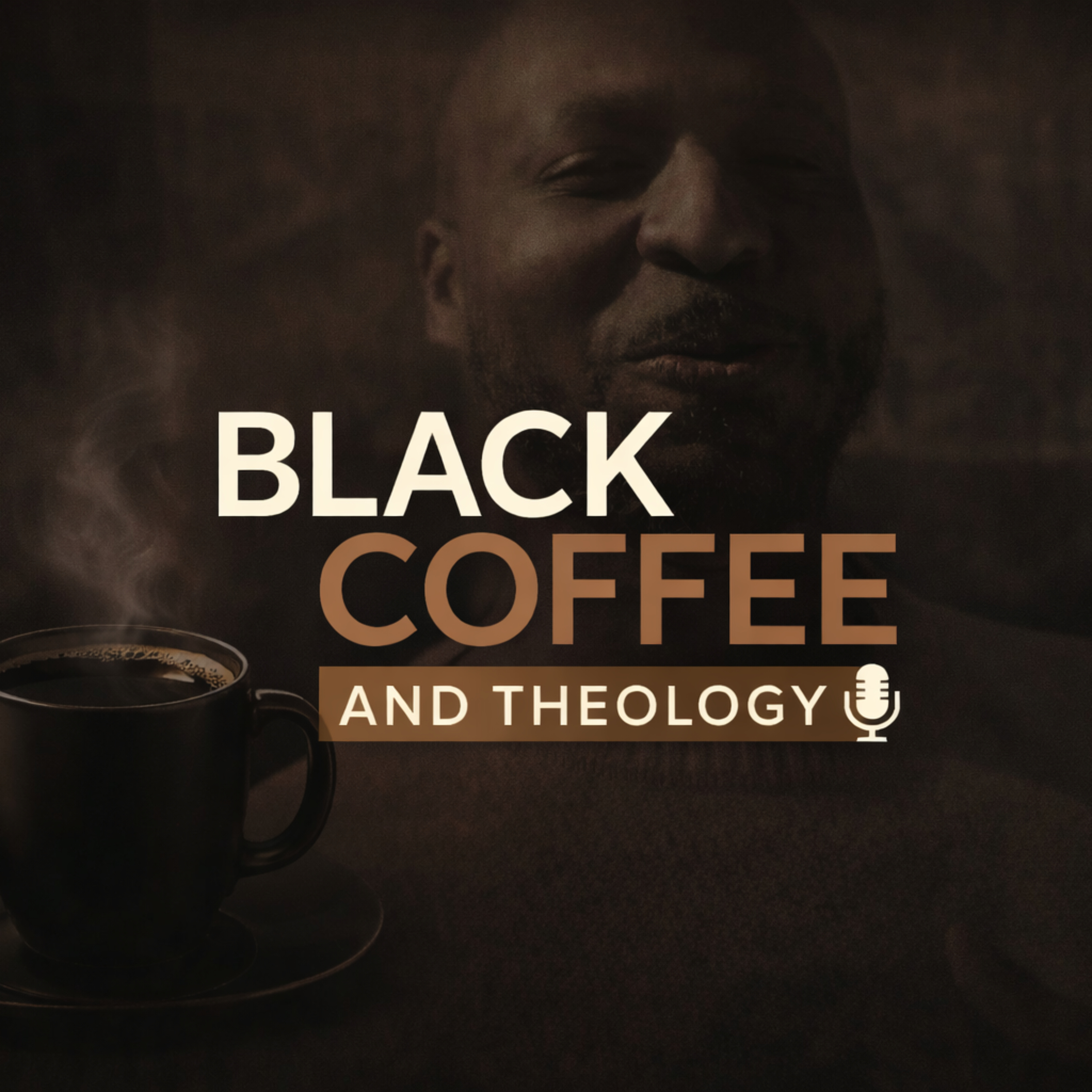 Black Coffee and Theology Podcast