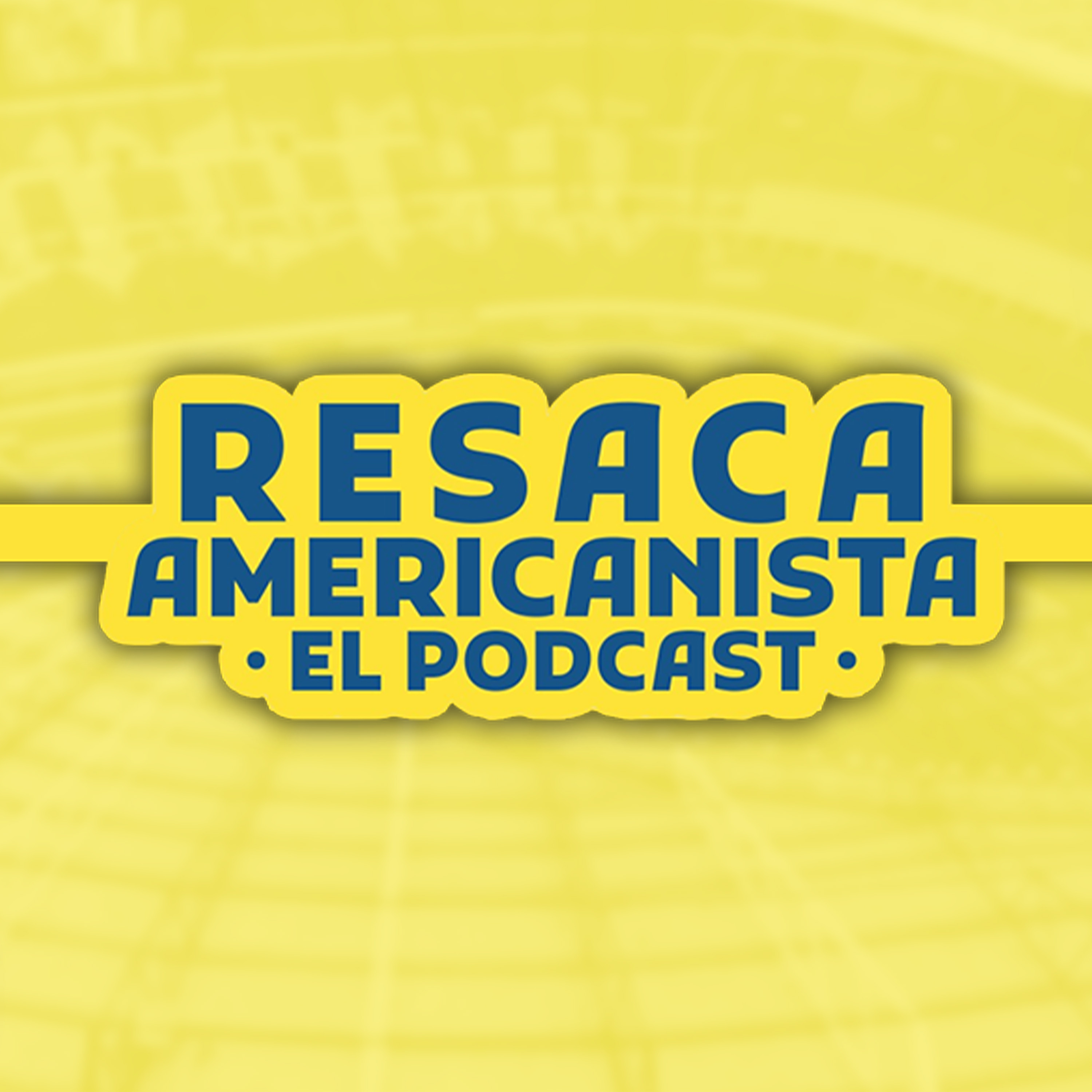La Resaca Americanista · El Podcast ·