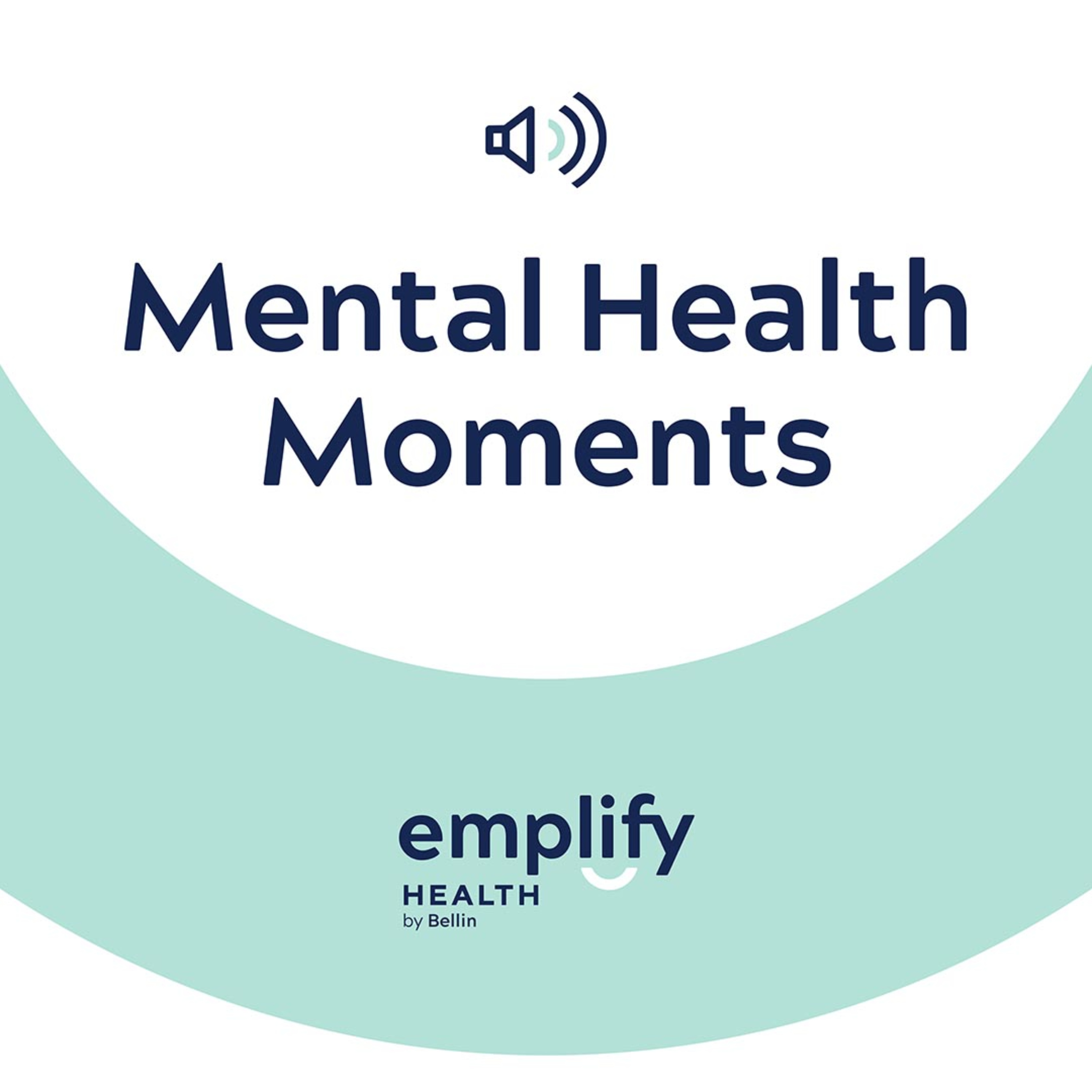 Bellin Health Mental Health Moments