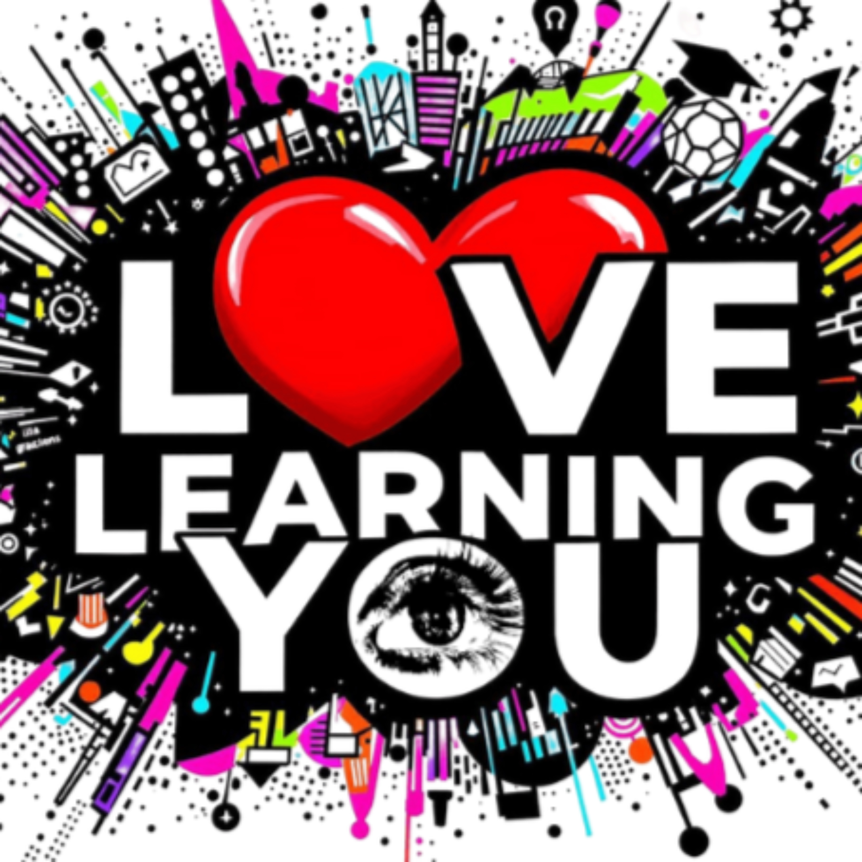 Love Learning You™