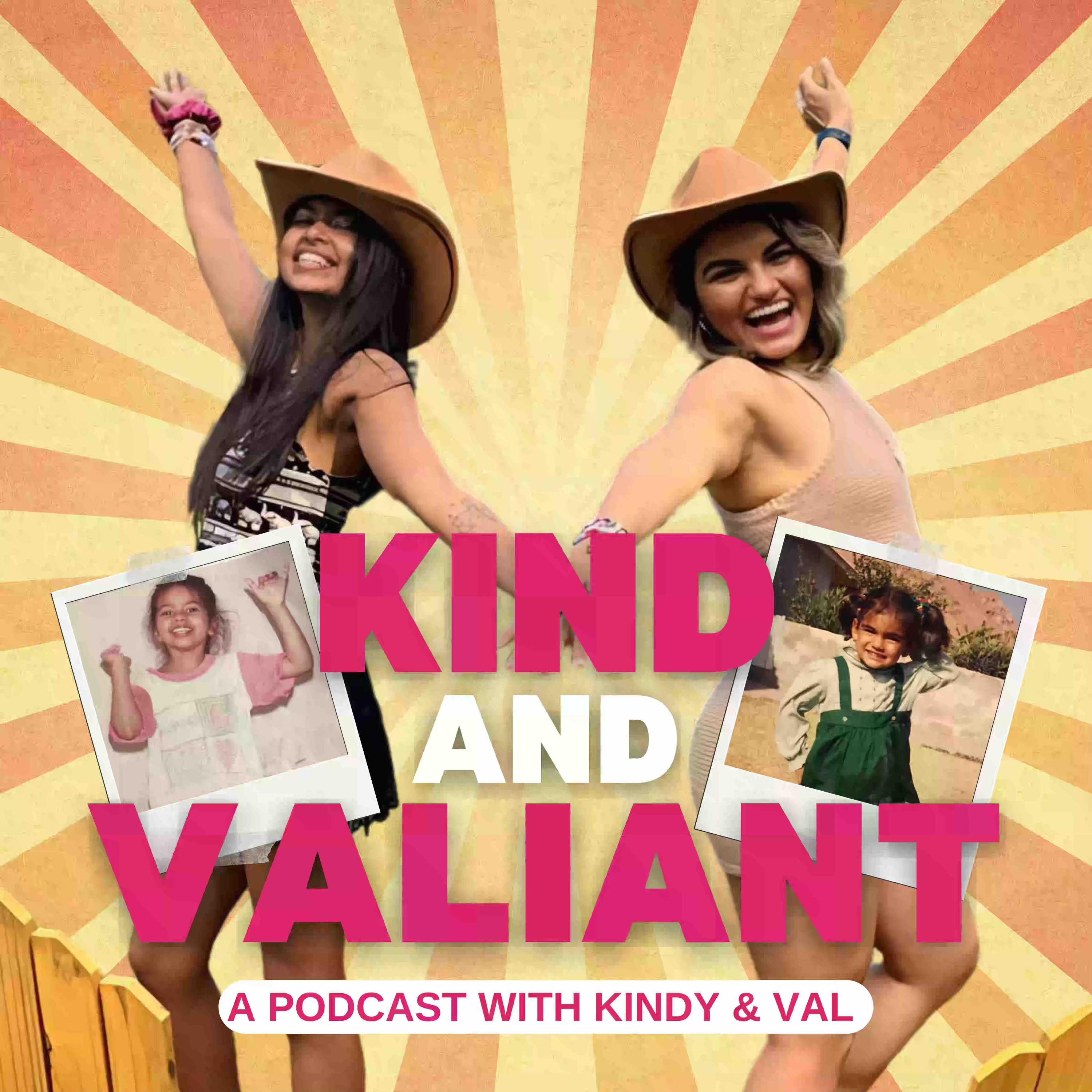 Kind and Valiant