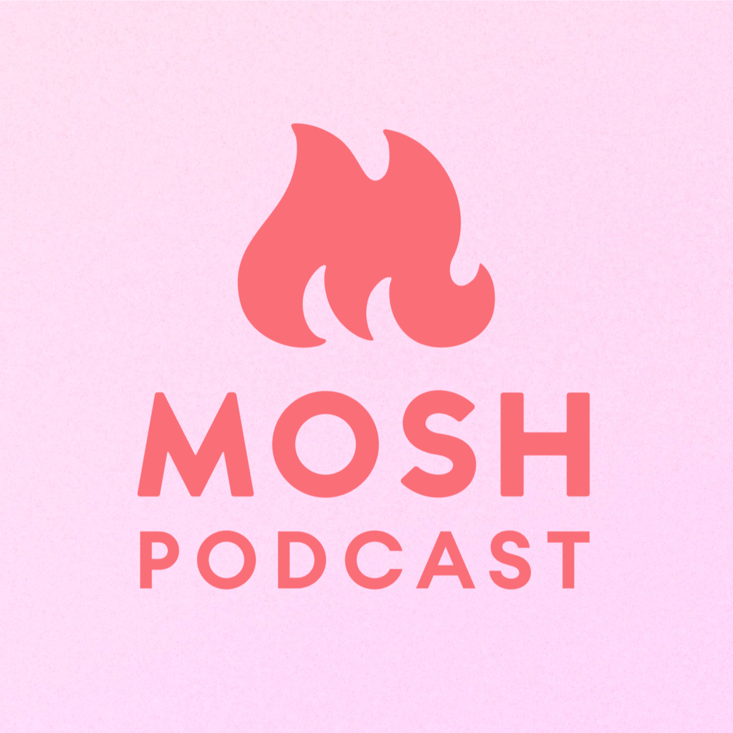 MOSH Podcast