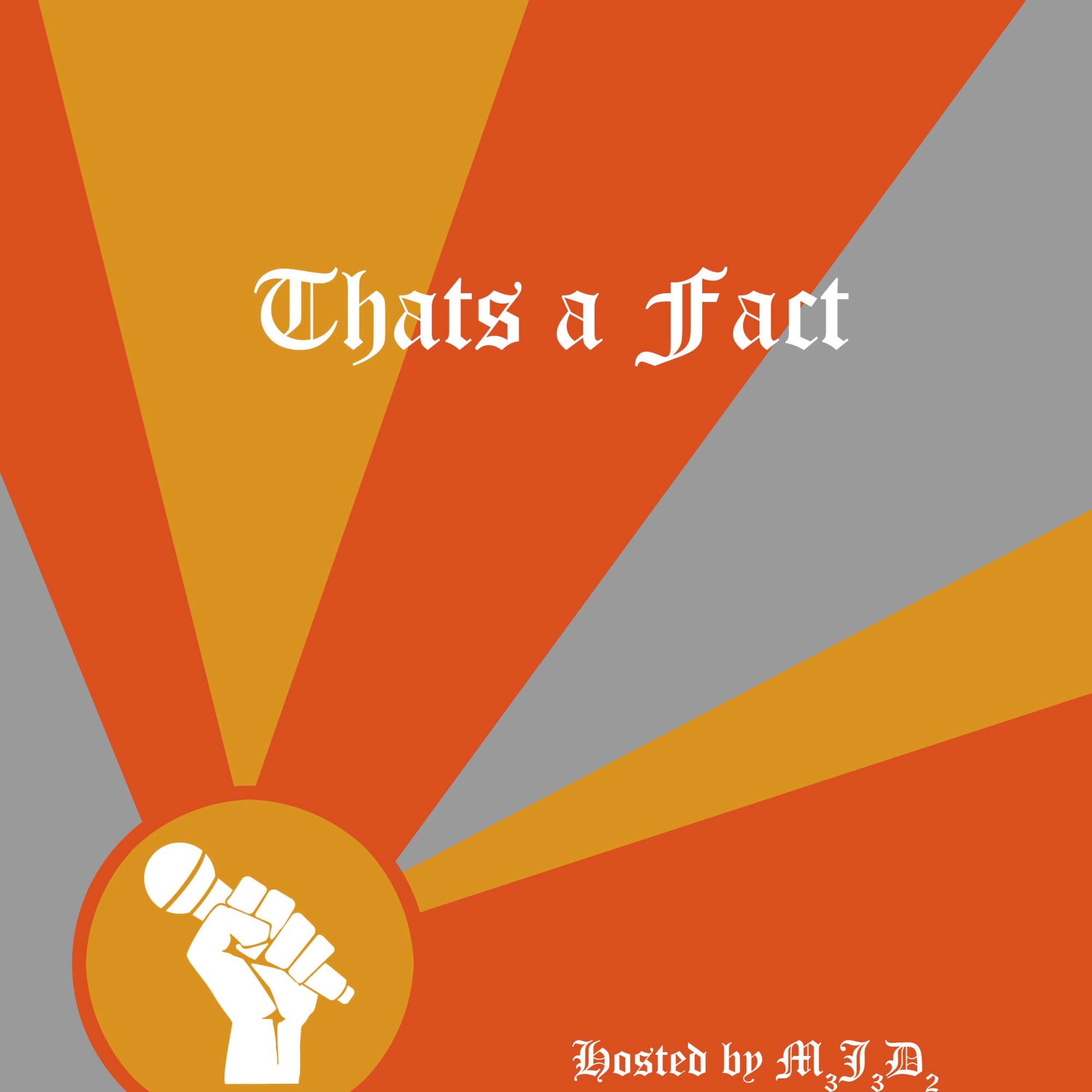 That\'s a Fact