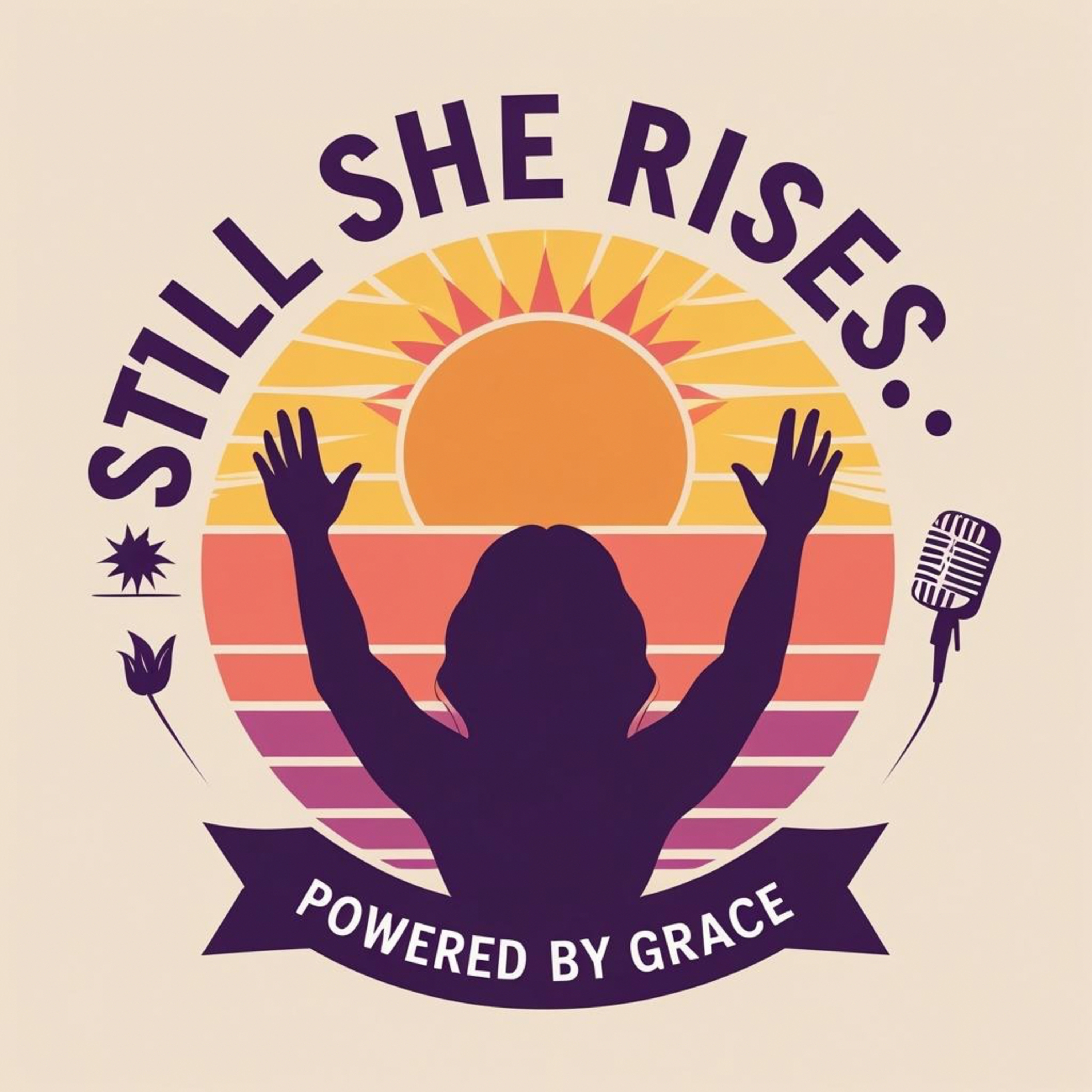 Still She Rises