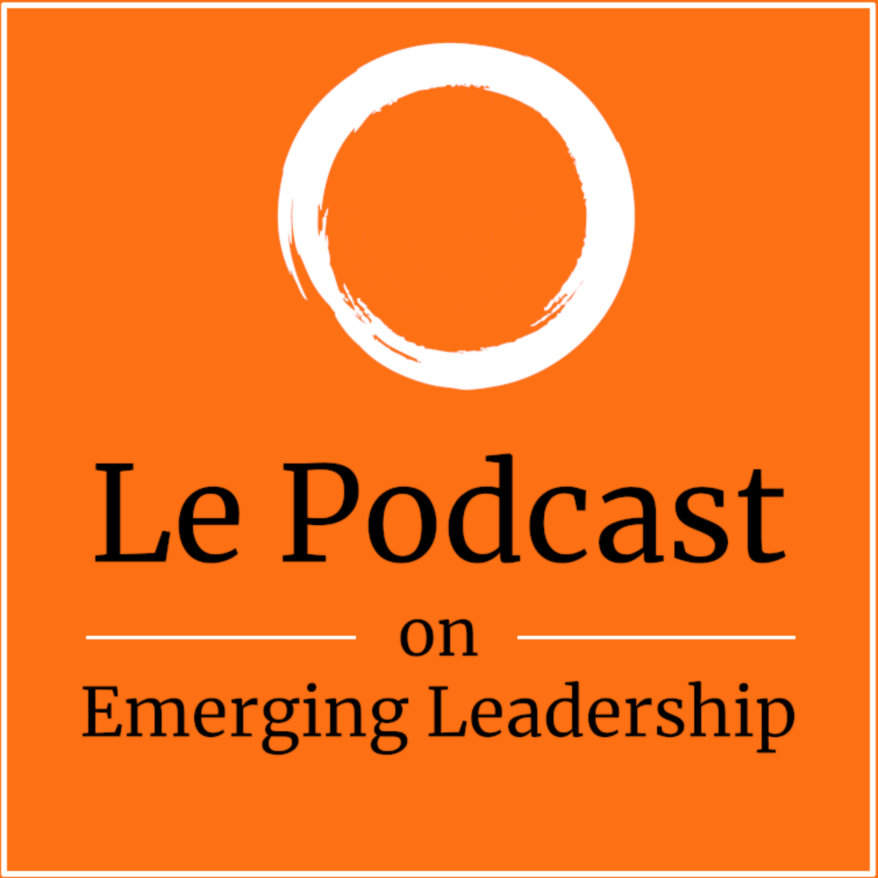Le Podcast on Emerging Leadership