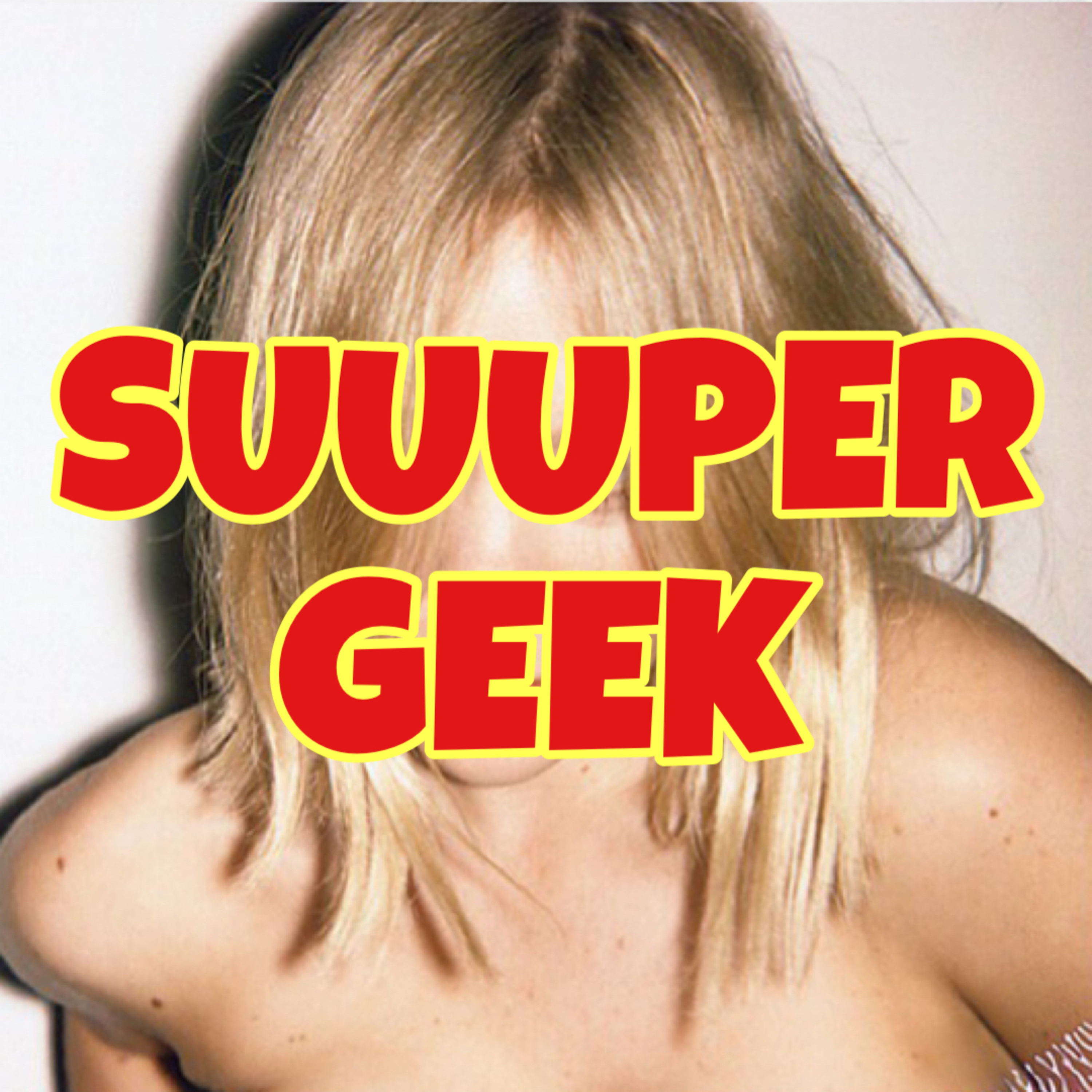 SUUUPER GEEK