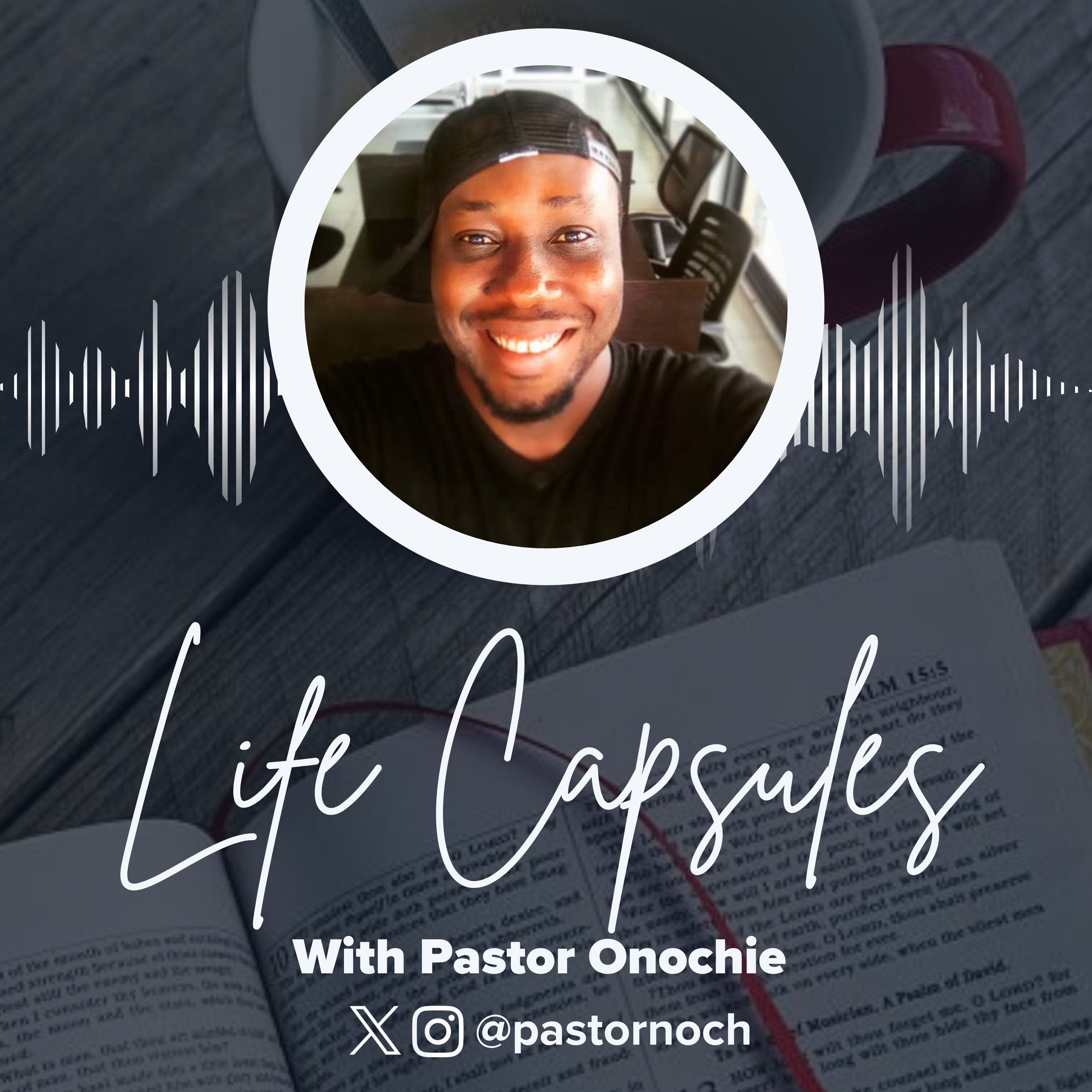 Life Capsules with Pastor Onochie