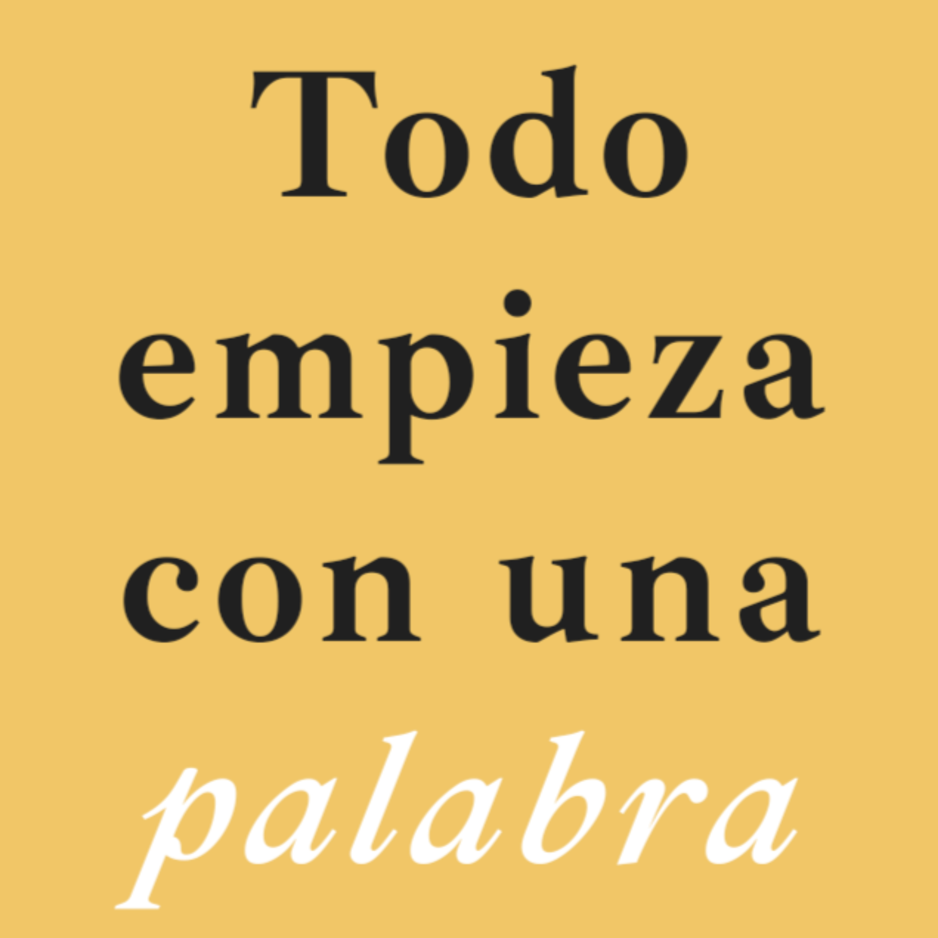 Todo empieza con una palabra