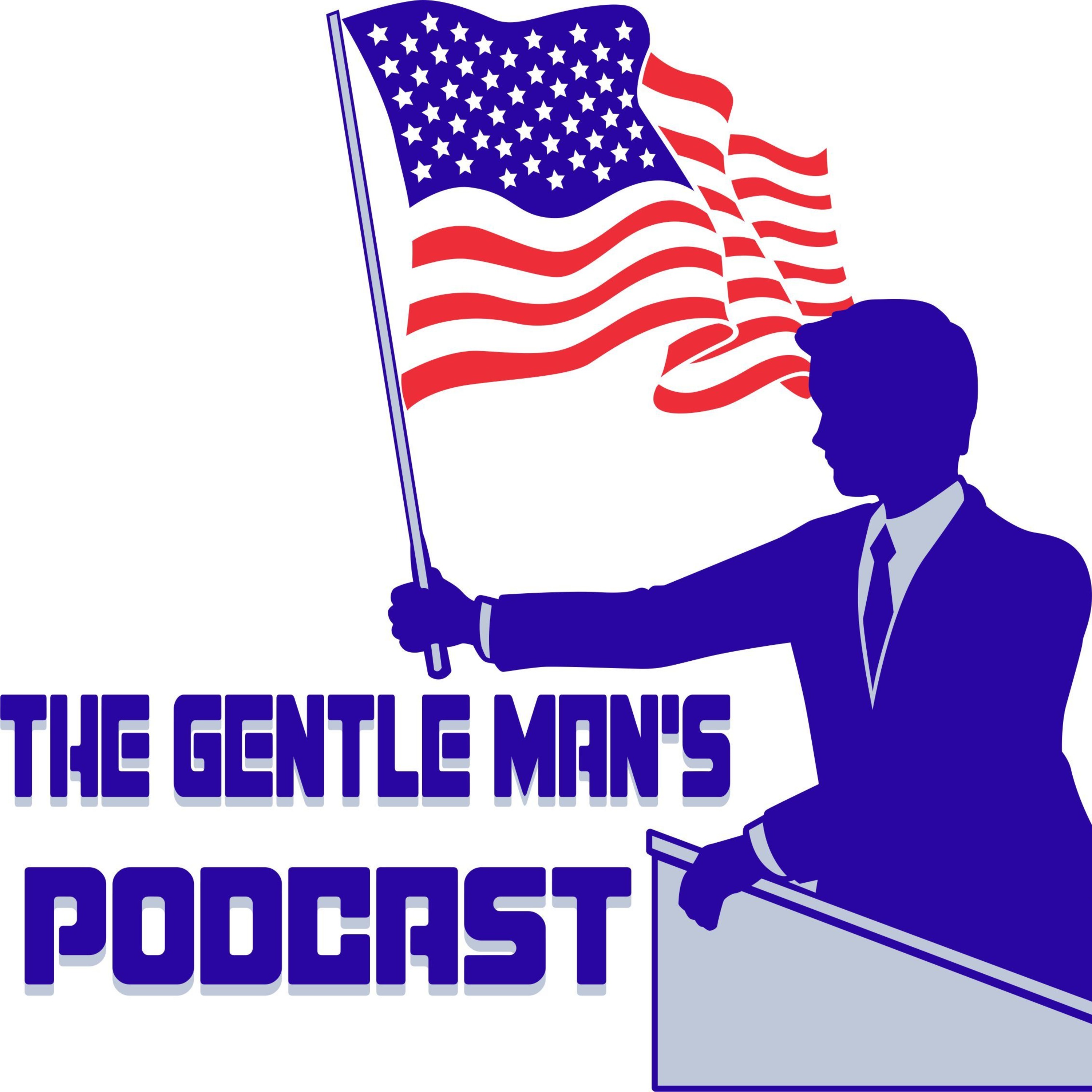 The Gentle Man\'s Podcast