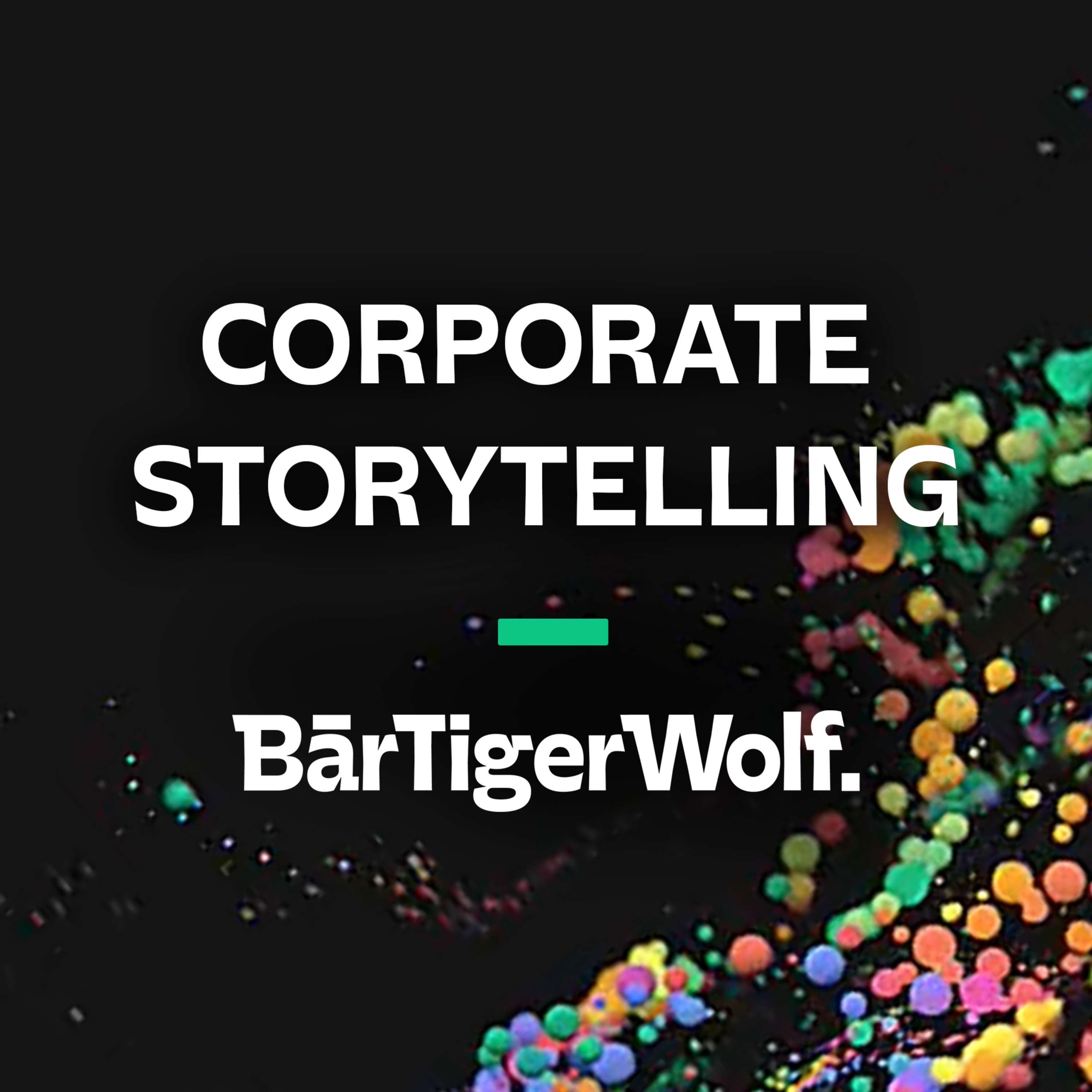 Corporate Storytelling - Bär Tiger Wolf
