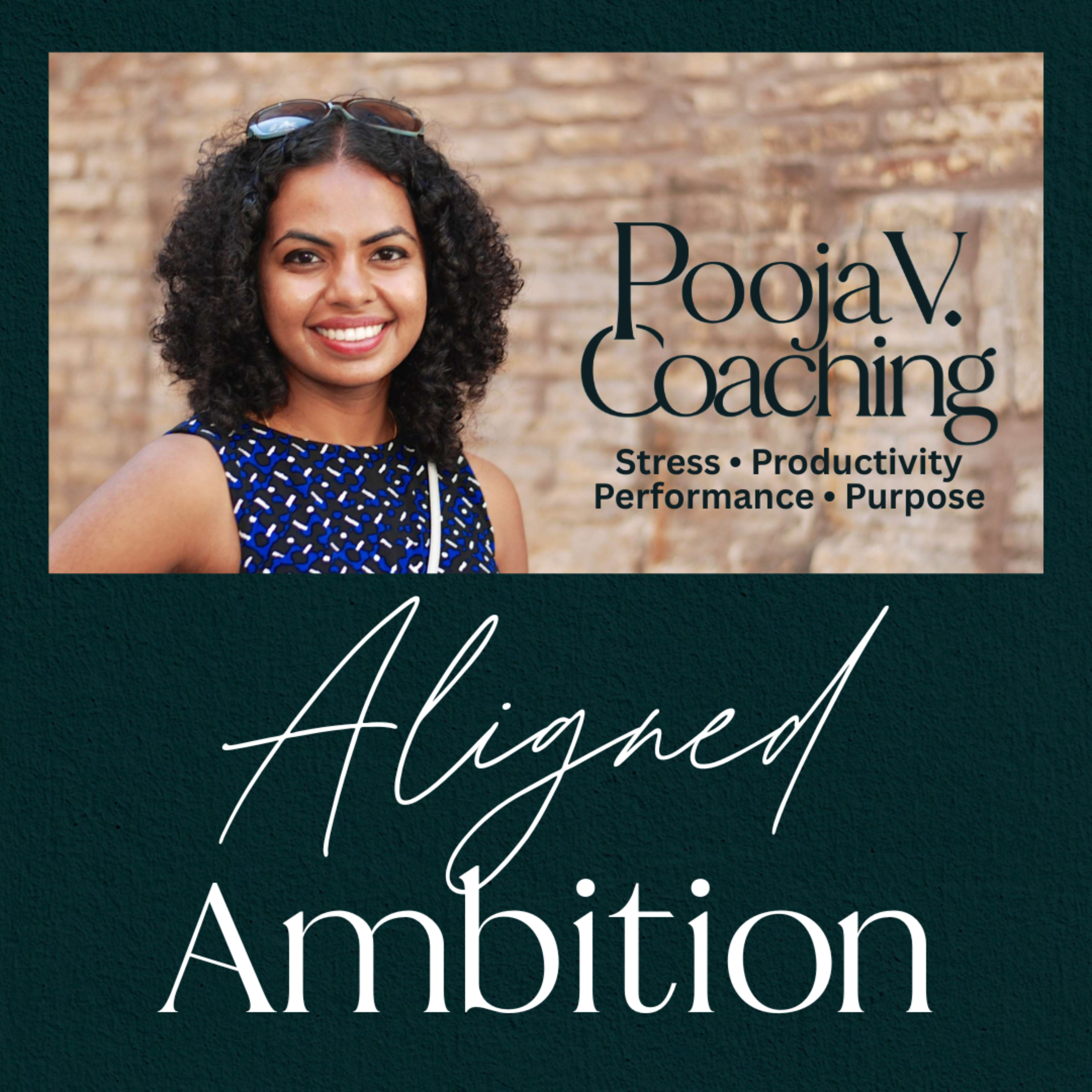 Aligned Ambition with Pooja V.