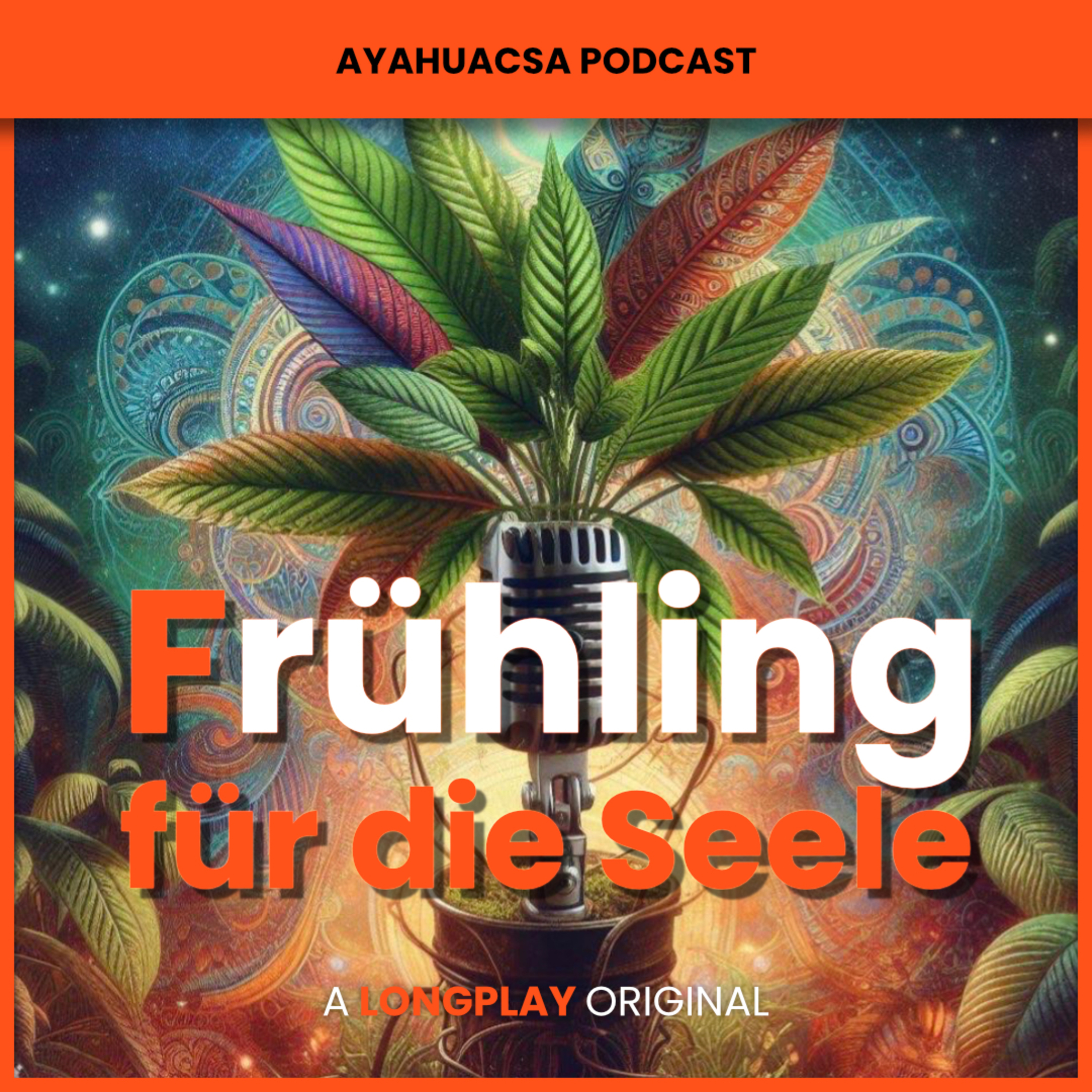 Frühling für die Seele | Ayahuasca Podcast