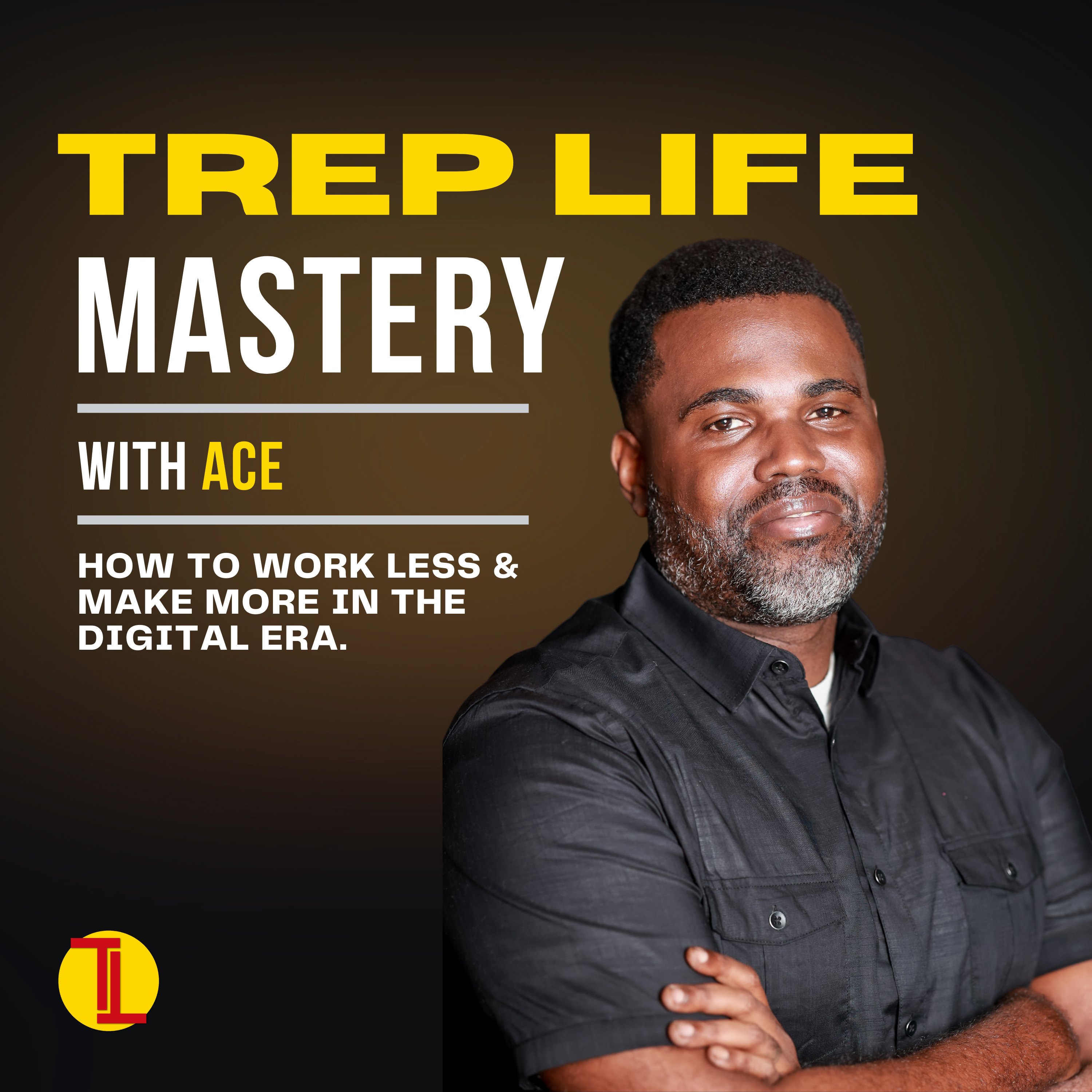 Trep Life Mastery with Ace 