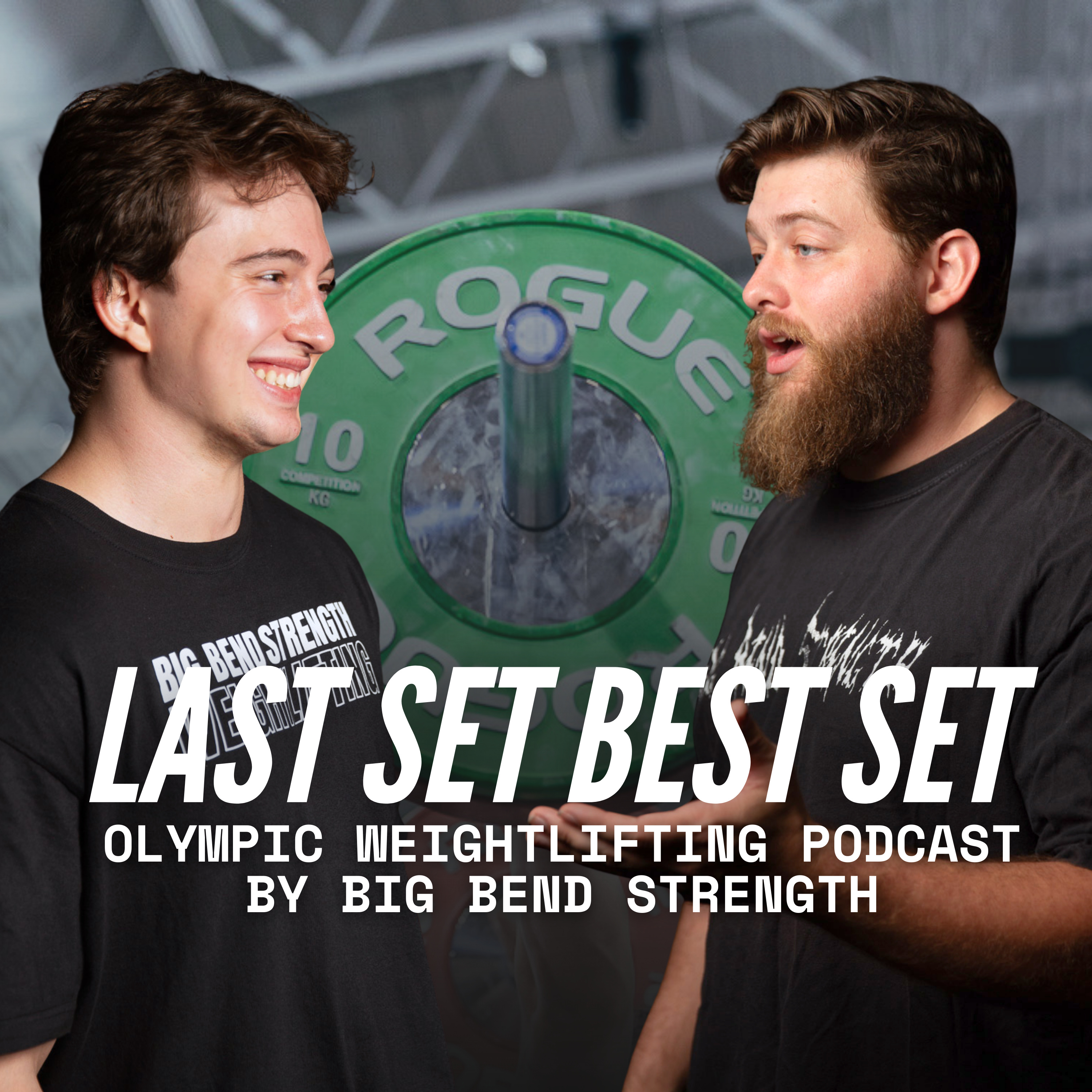 Last Set Best Set | Olympic Weightlifting Podcast