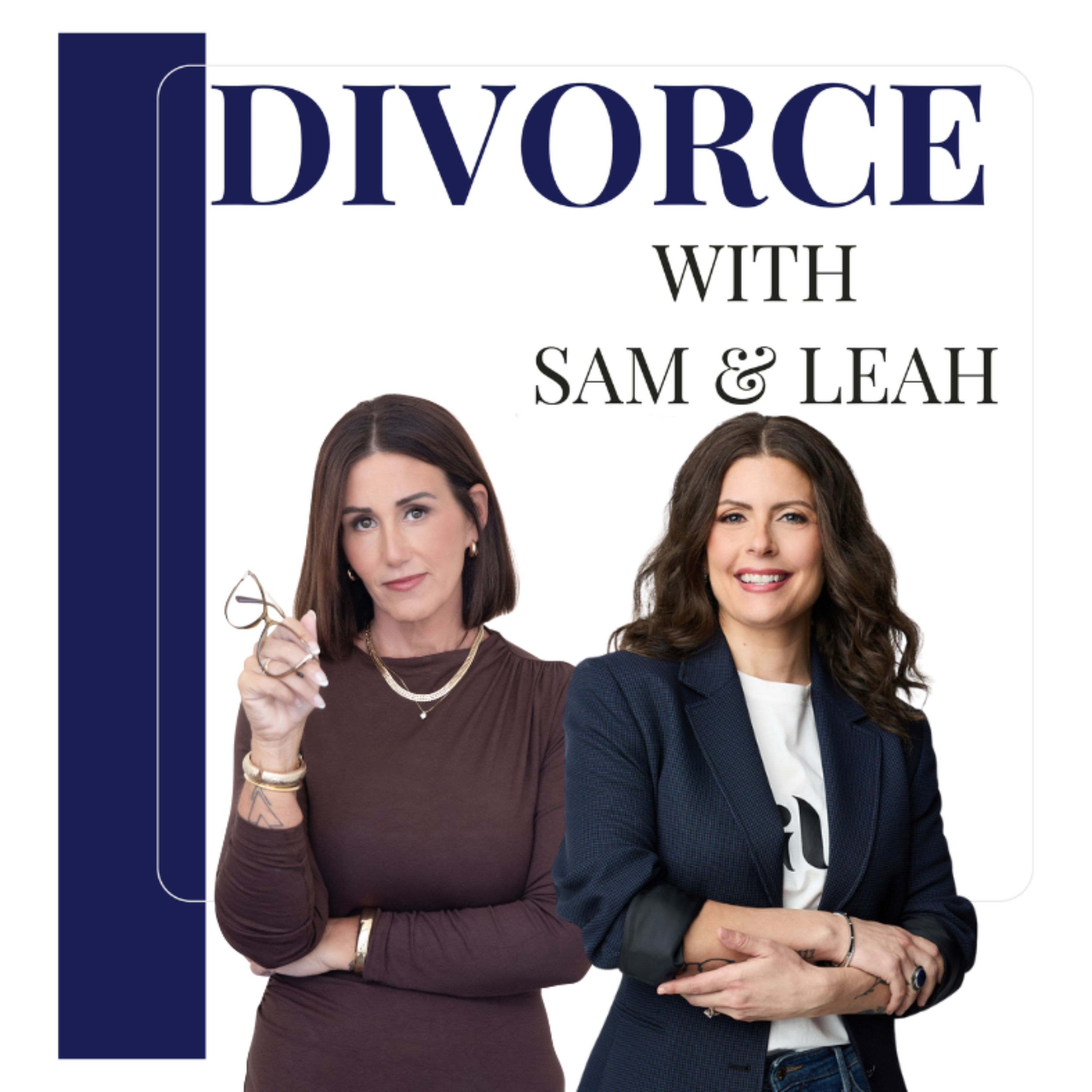 Divorce with Sam and Leah