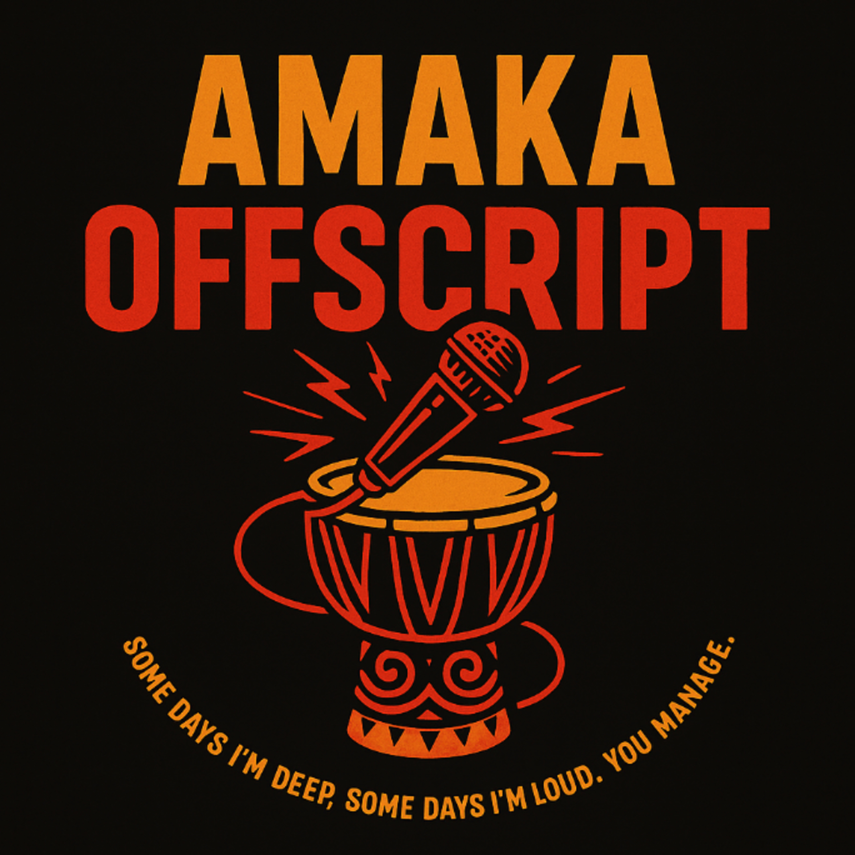 Amaka off-script