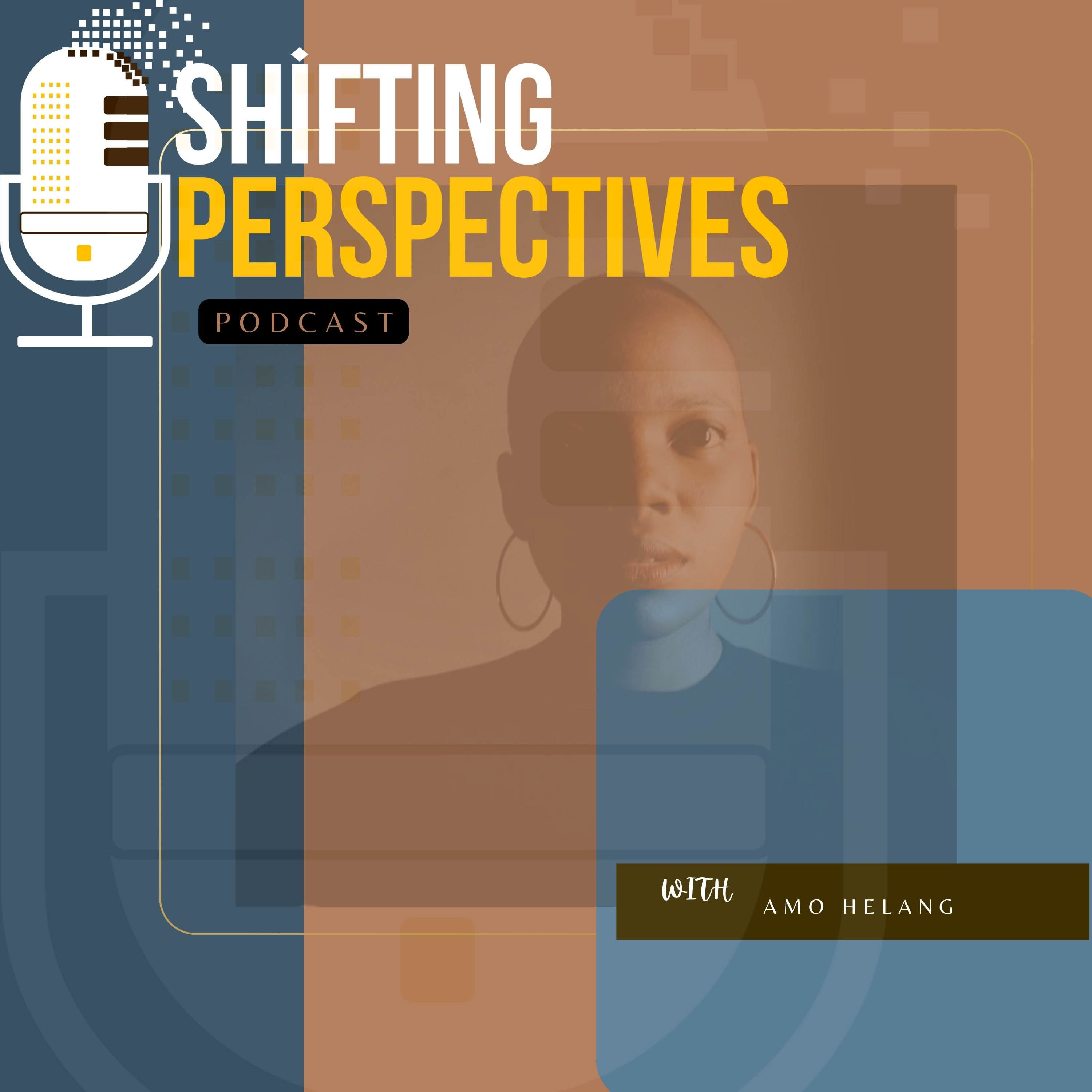 Shifting Perspectives Podcast with Amo Helang 