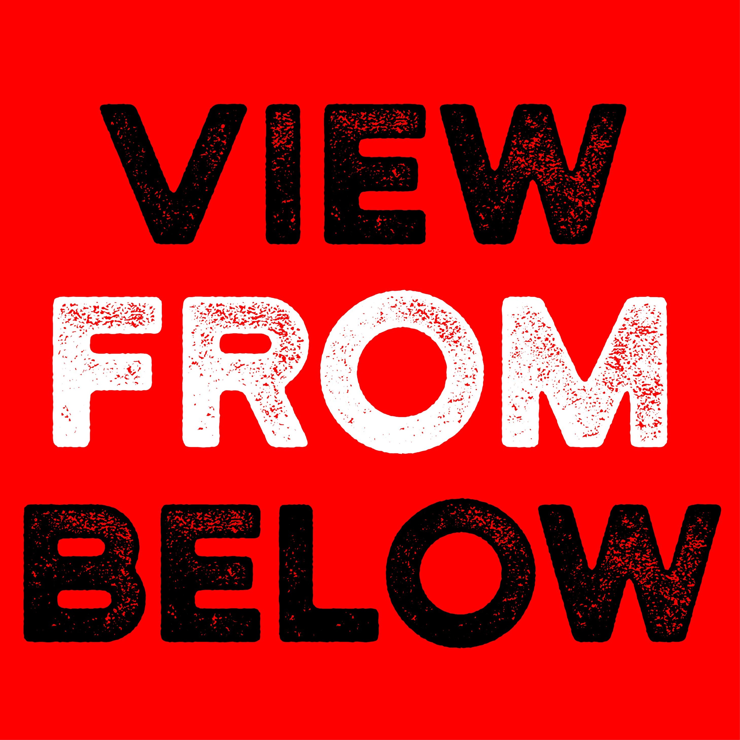 The View From Below podcast artwork