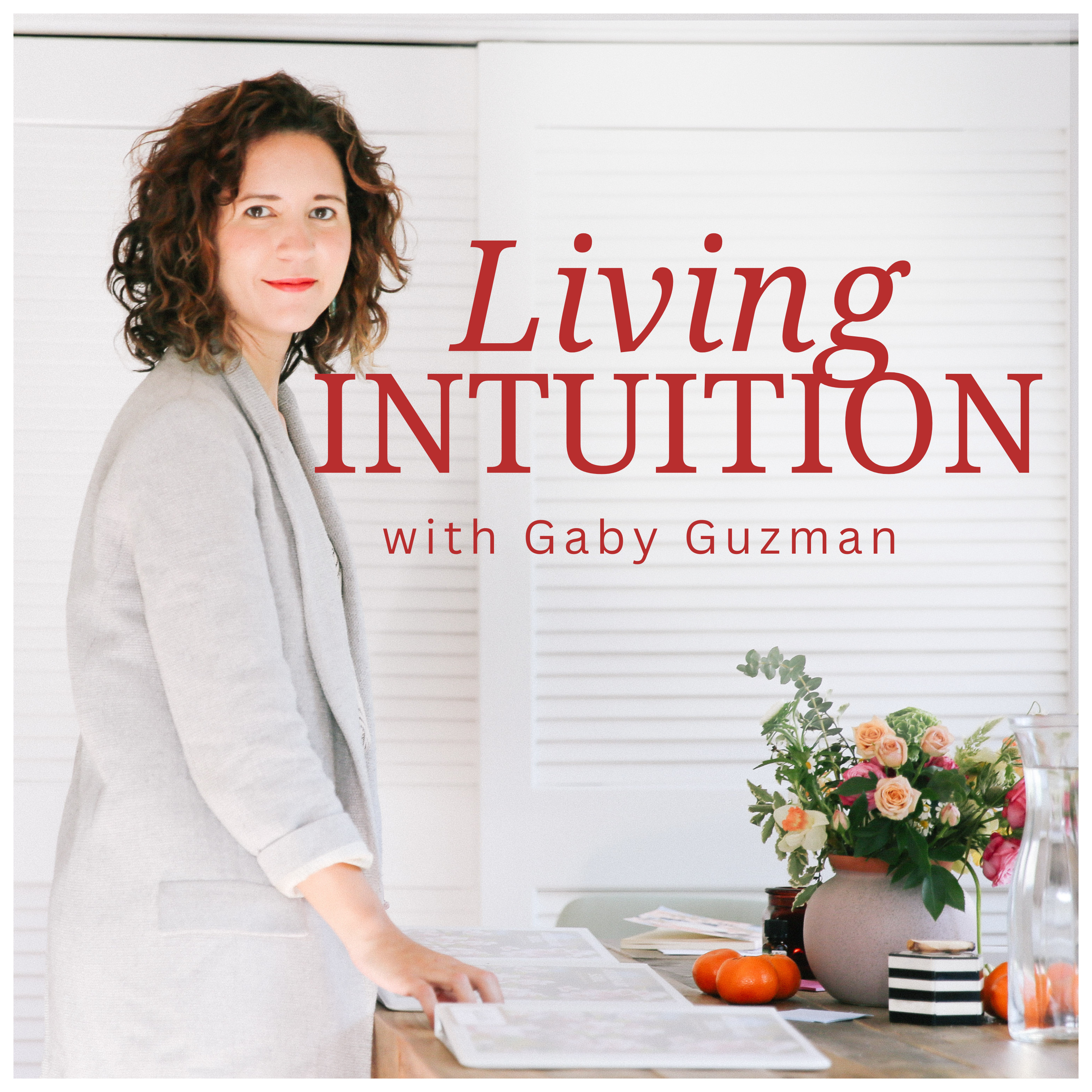 Living Intuition with Gaby Guzman