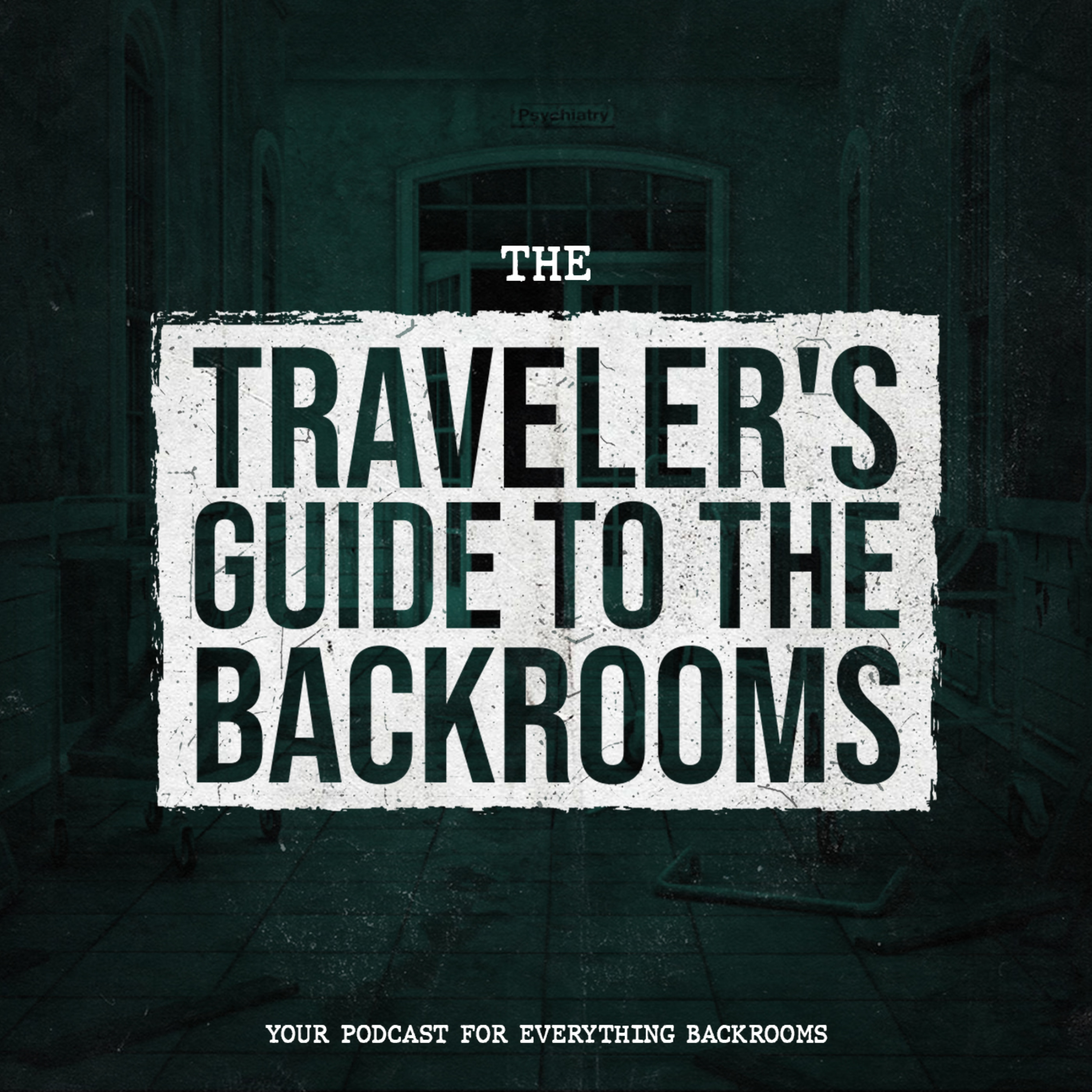 The Traveler\'s Guide To The Backrooms
