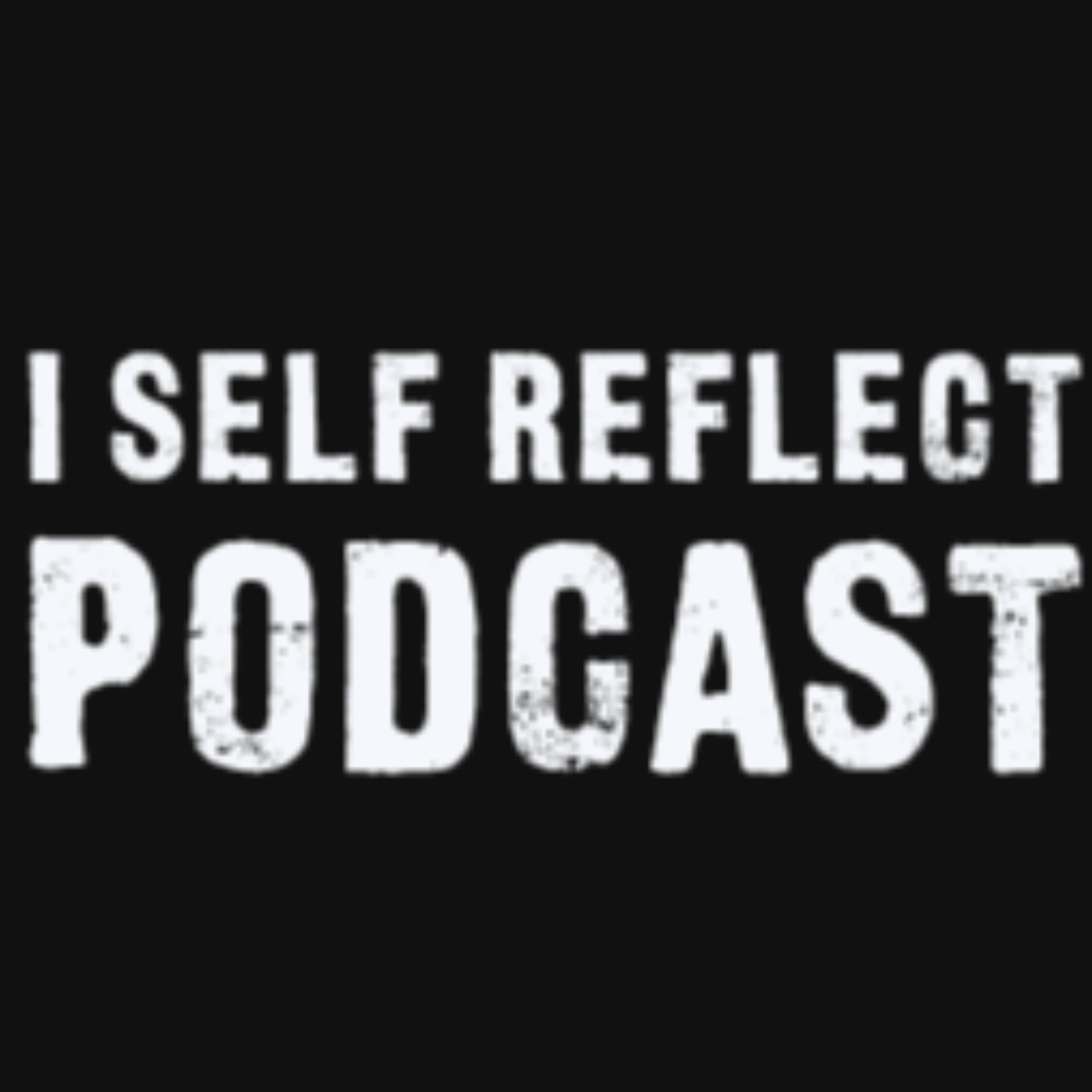 i Self Reflect Podcast podcast artwork