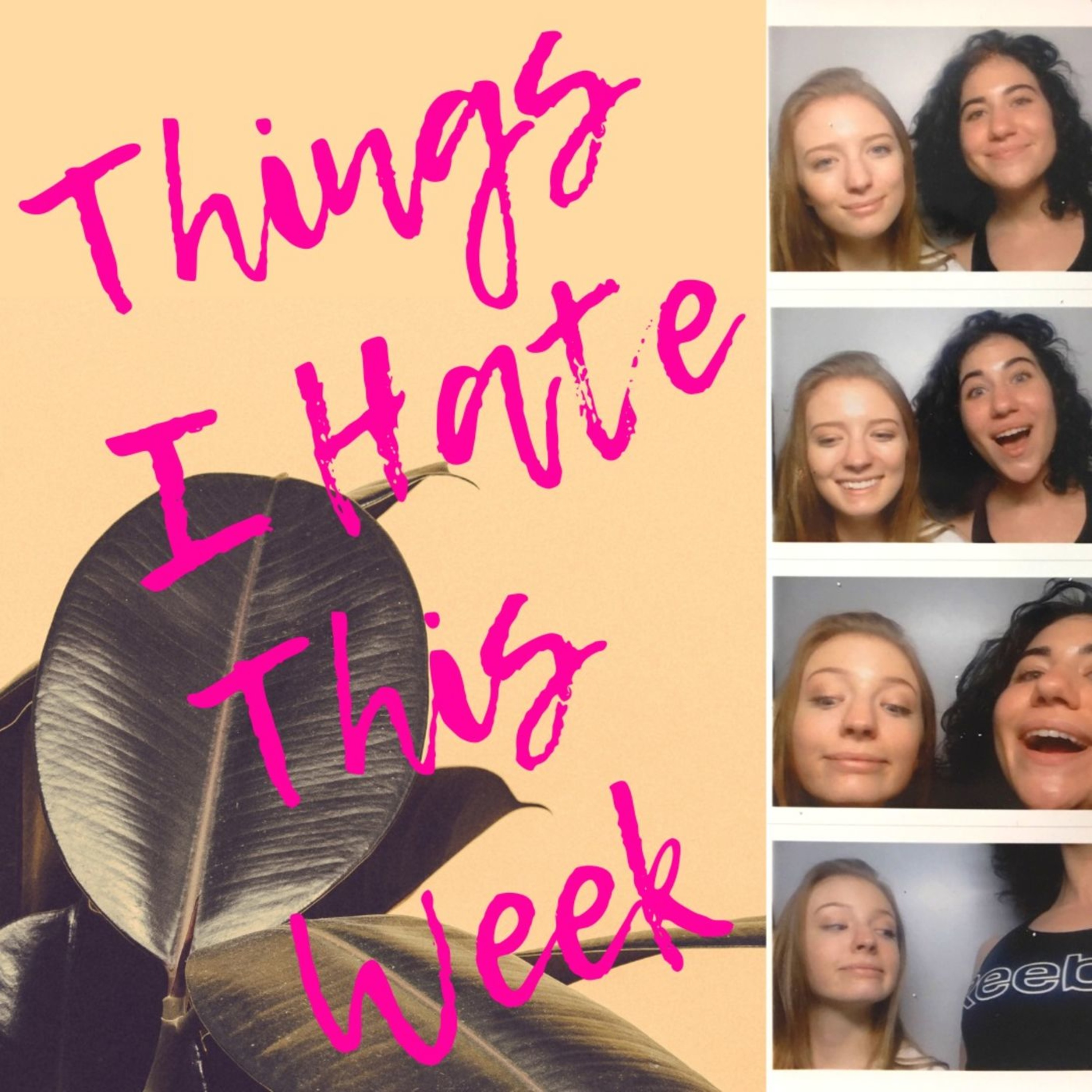 Things I Hate This Week
