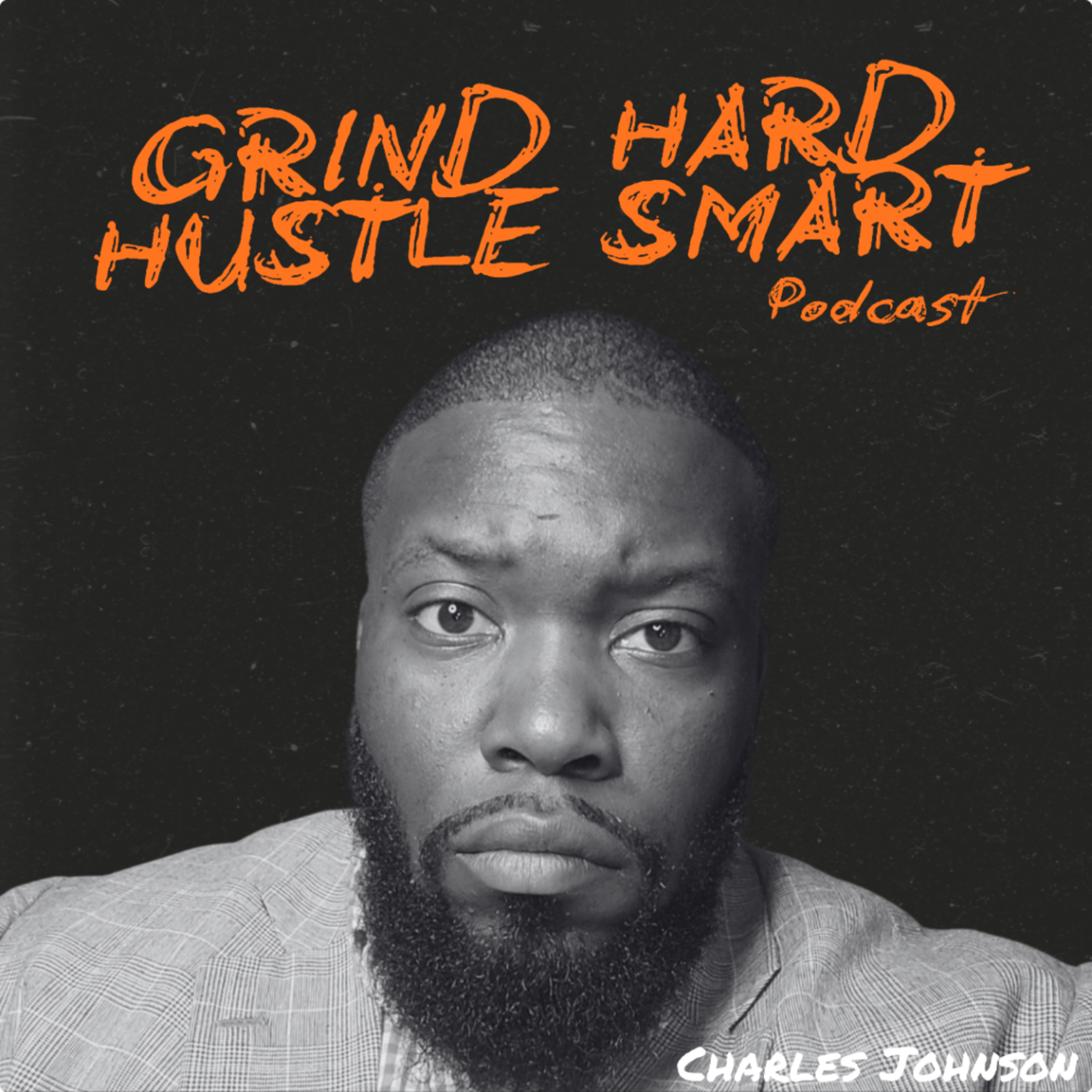 Grind Hard Hustle Smart podcast artwork