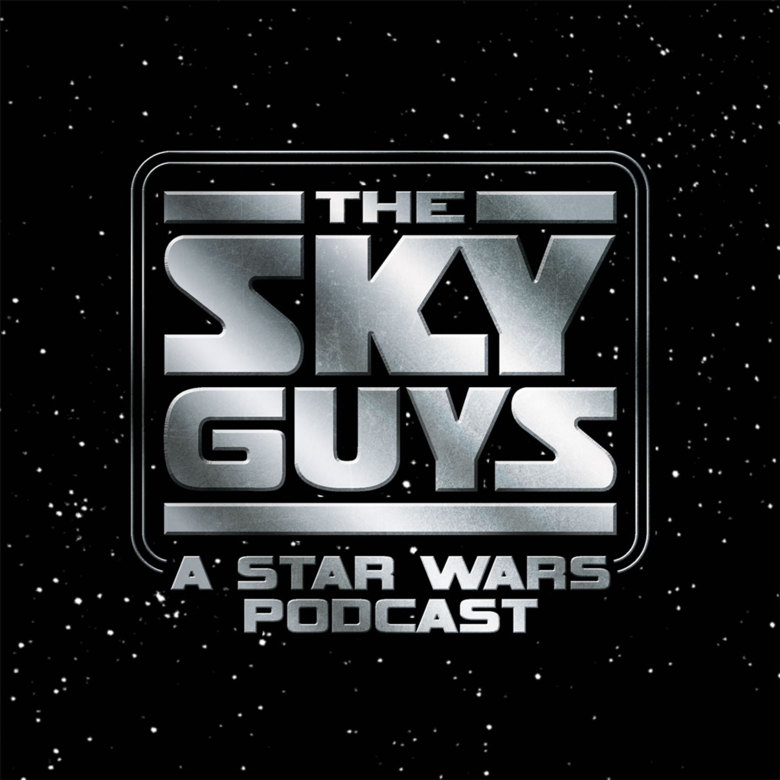 The Sky Guys: A Star Wars Podcast