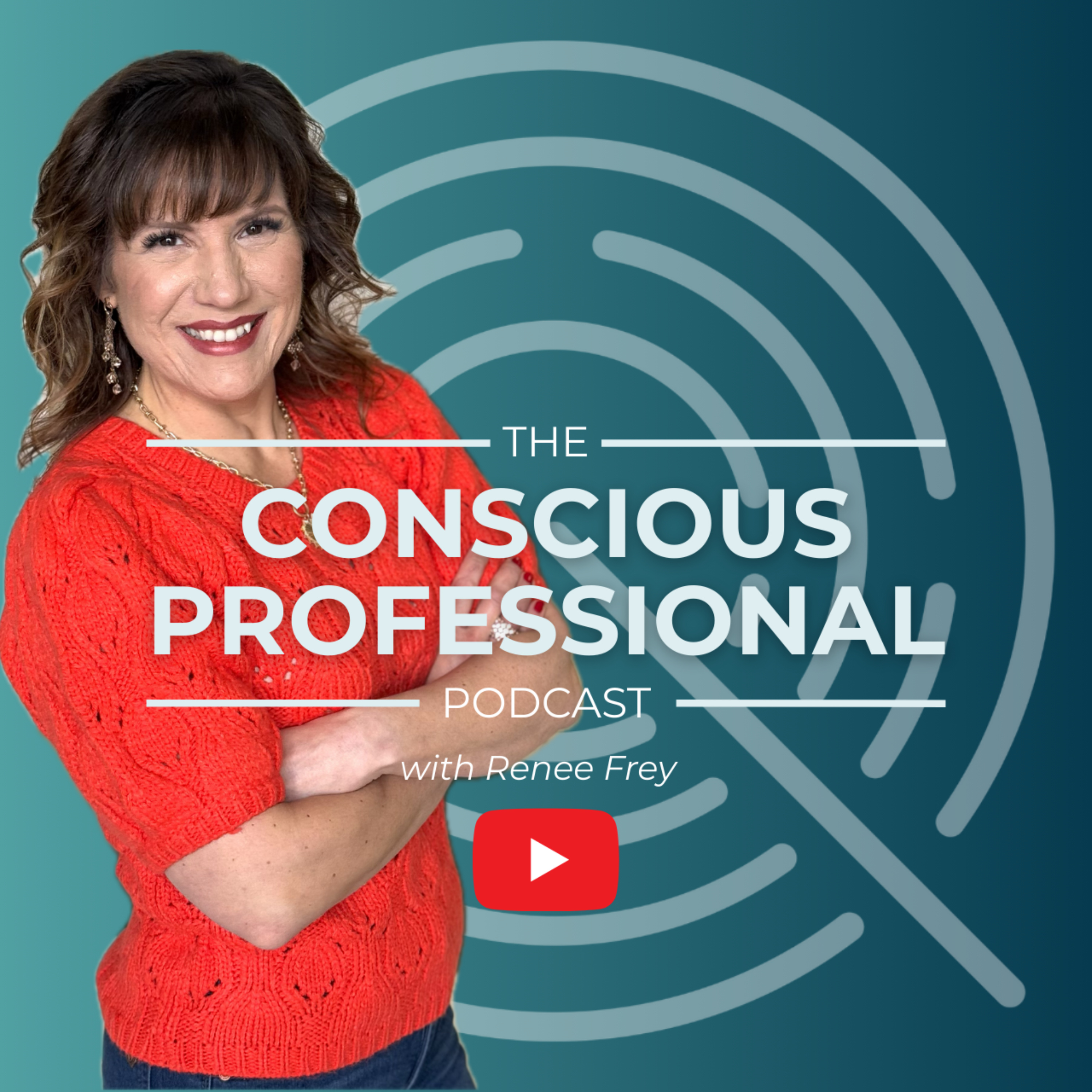 The Conscious Professional With Renee Frey