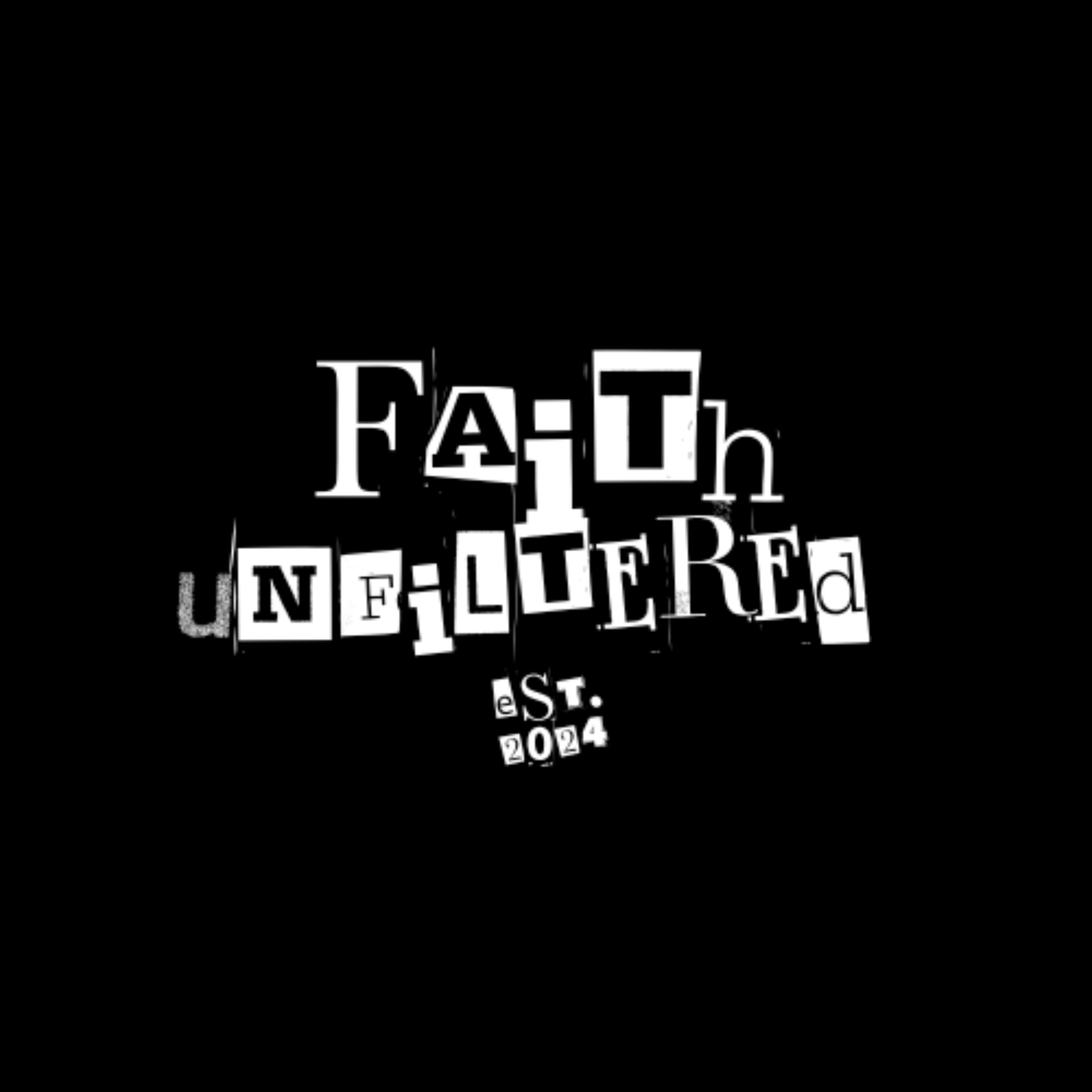 Faith Unfiltered