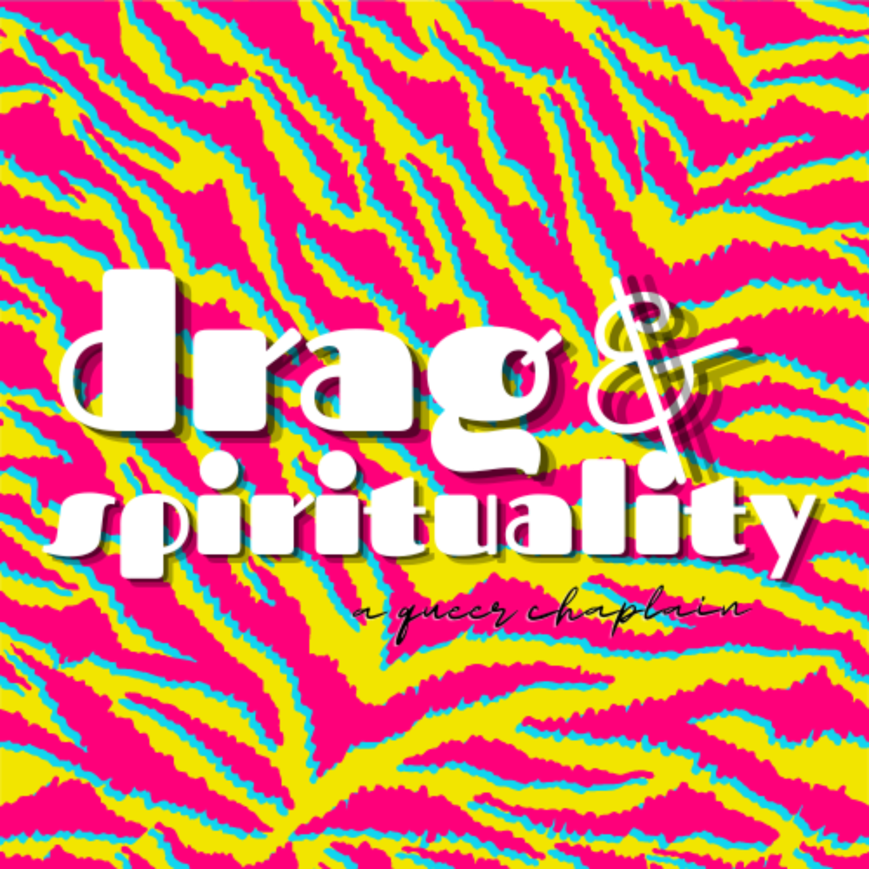 Drag & Spirituality