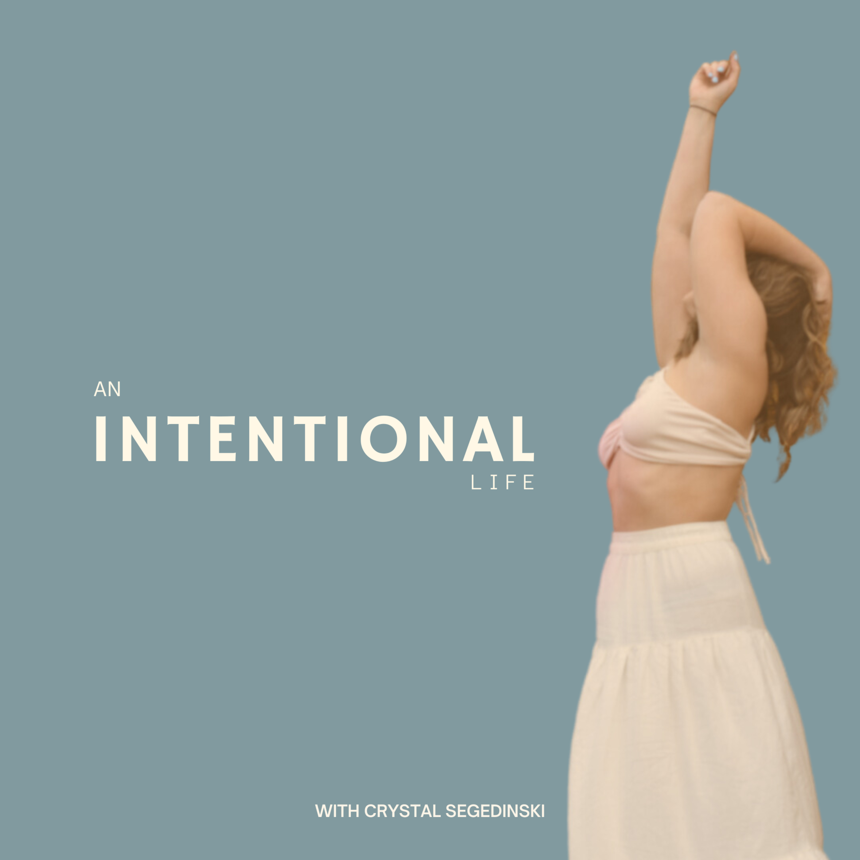 An Intentional Life with Crystal Segedinski
