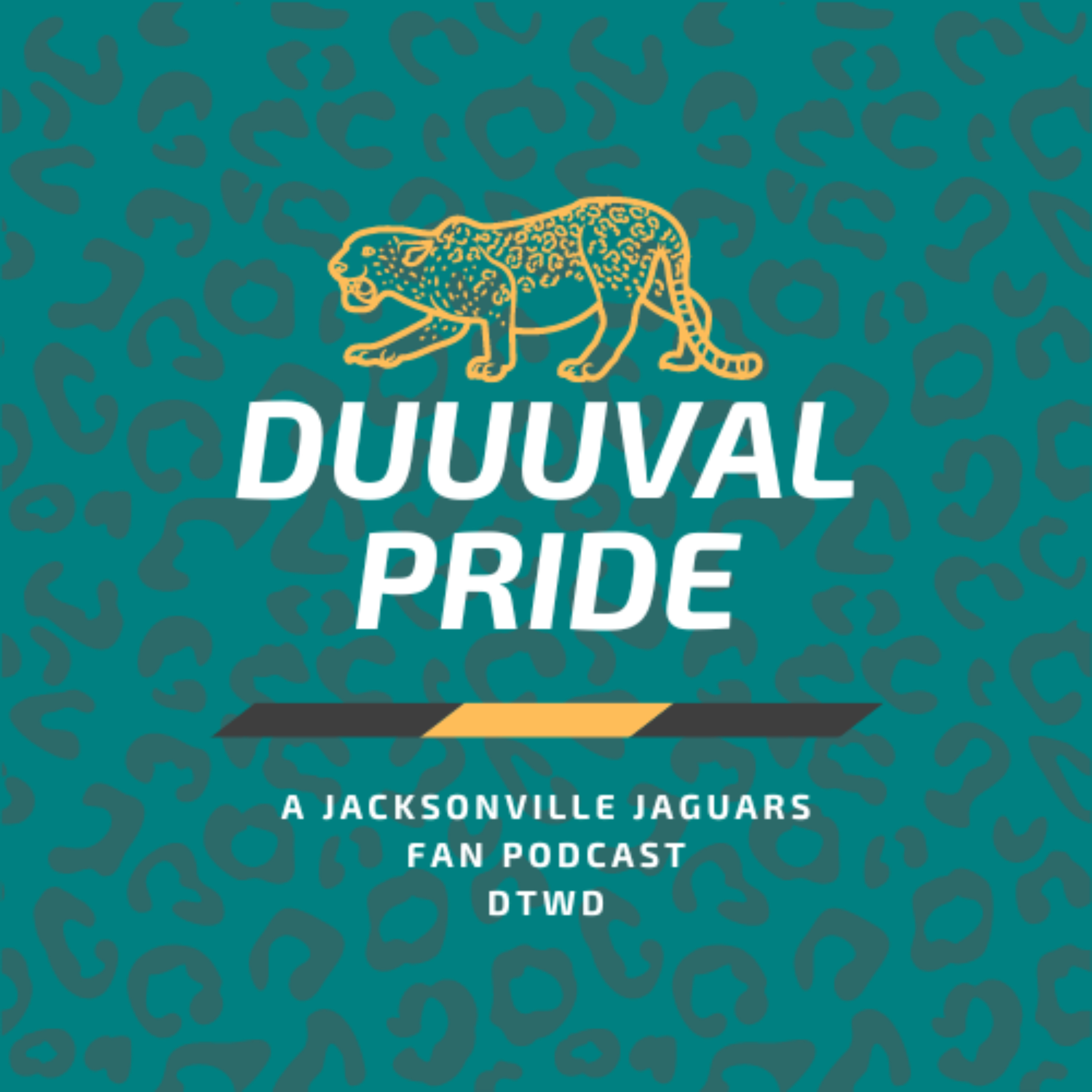 DUUUVAL Pride: A Jacksonville Jaguars Fan Podcast #DTWD