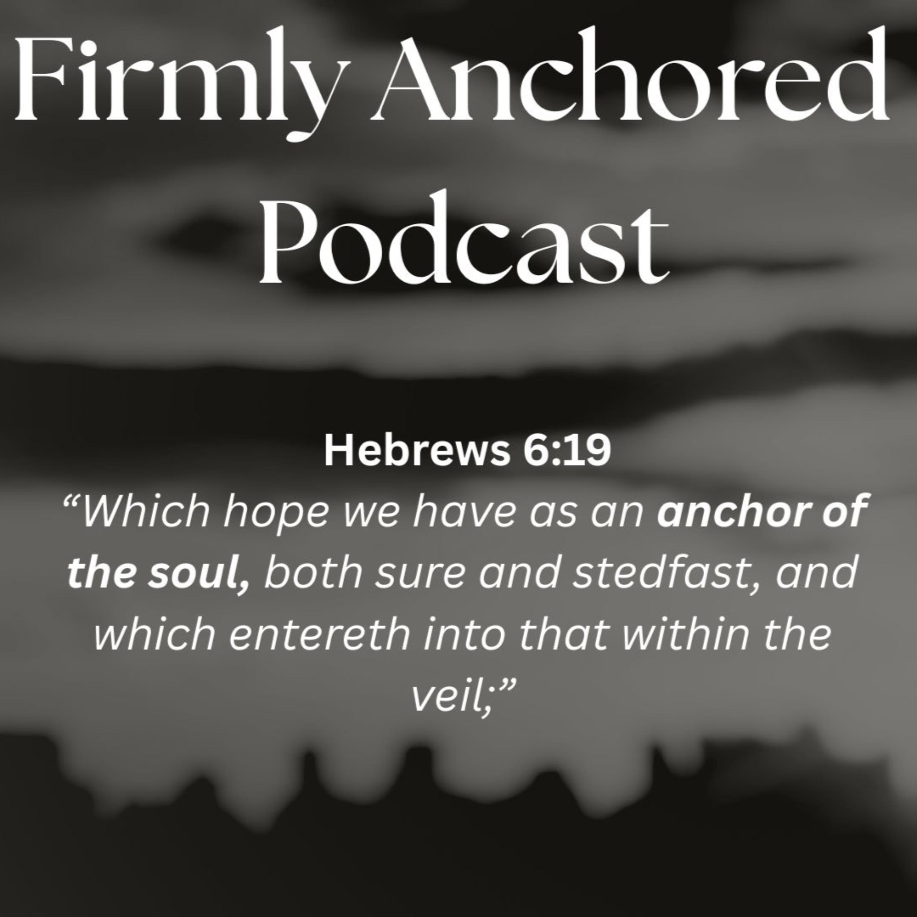 Firmly Anchored Podcast...