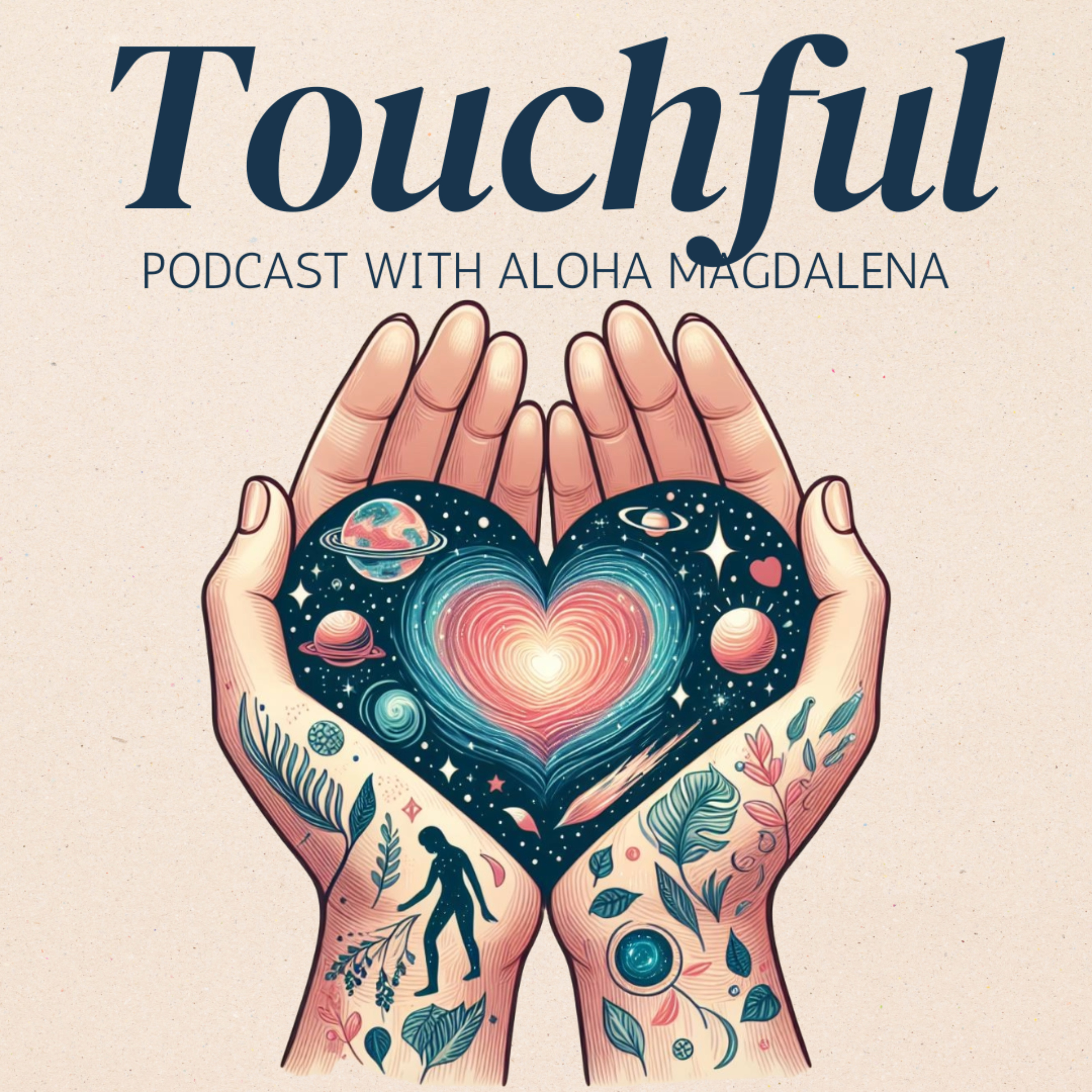 Touchful Podcast with Aloha Magdalena cover