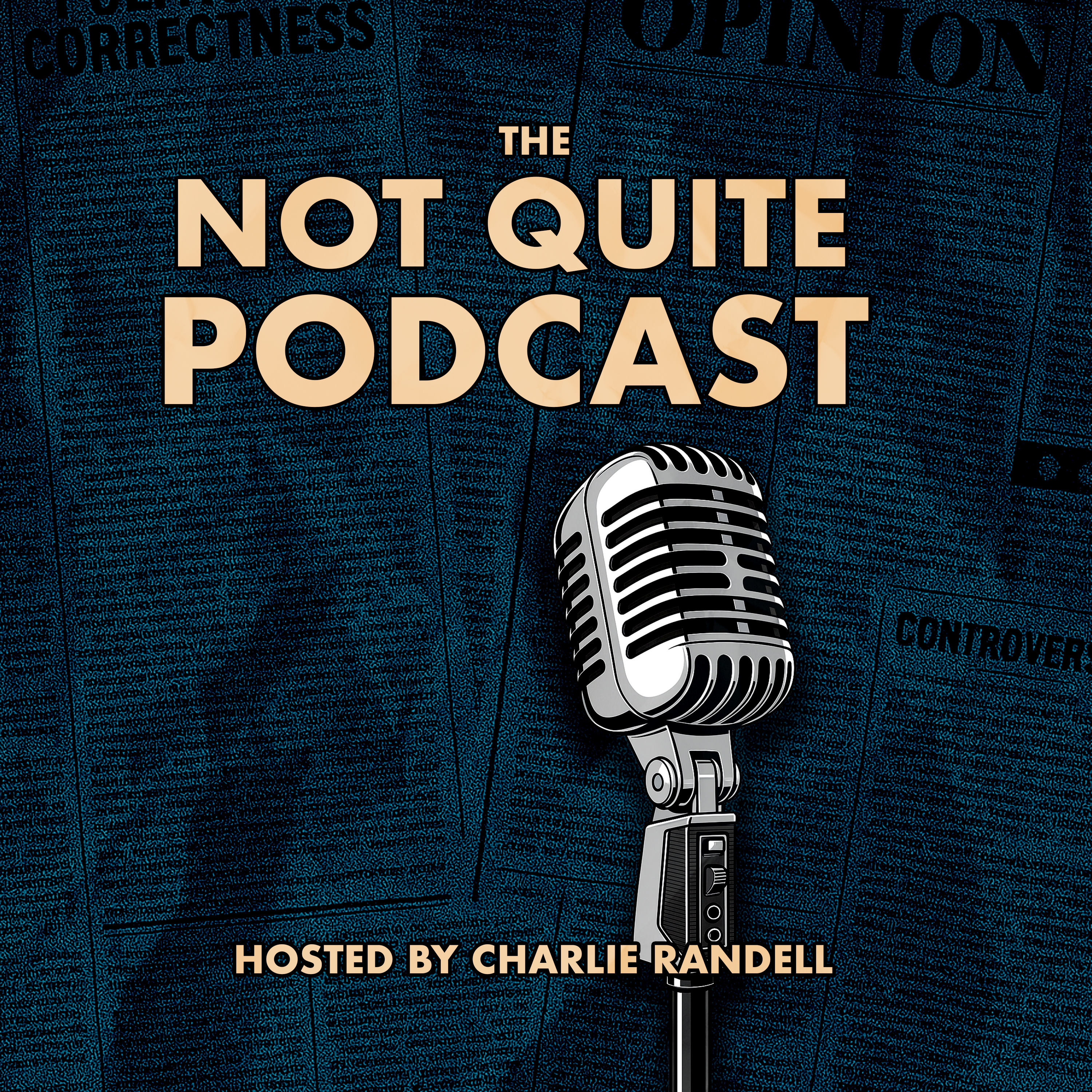 The Not Quite Podcast