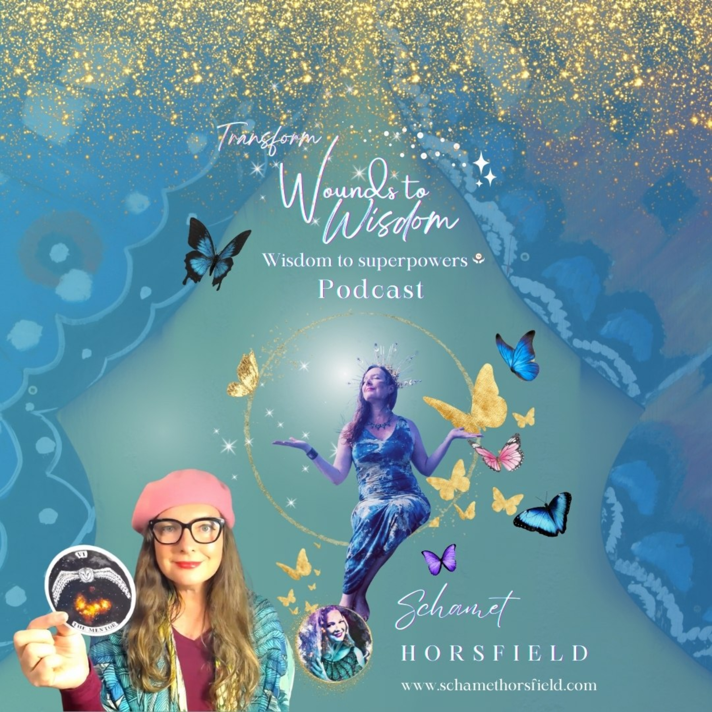Wounds to Wisdom, Wisdom to Superpowers Podcast with Schamet Horsfield