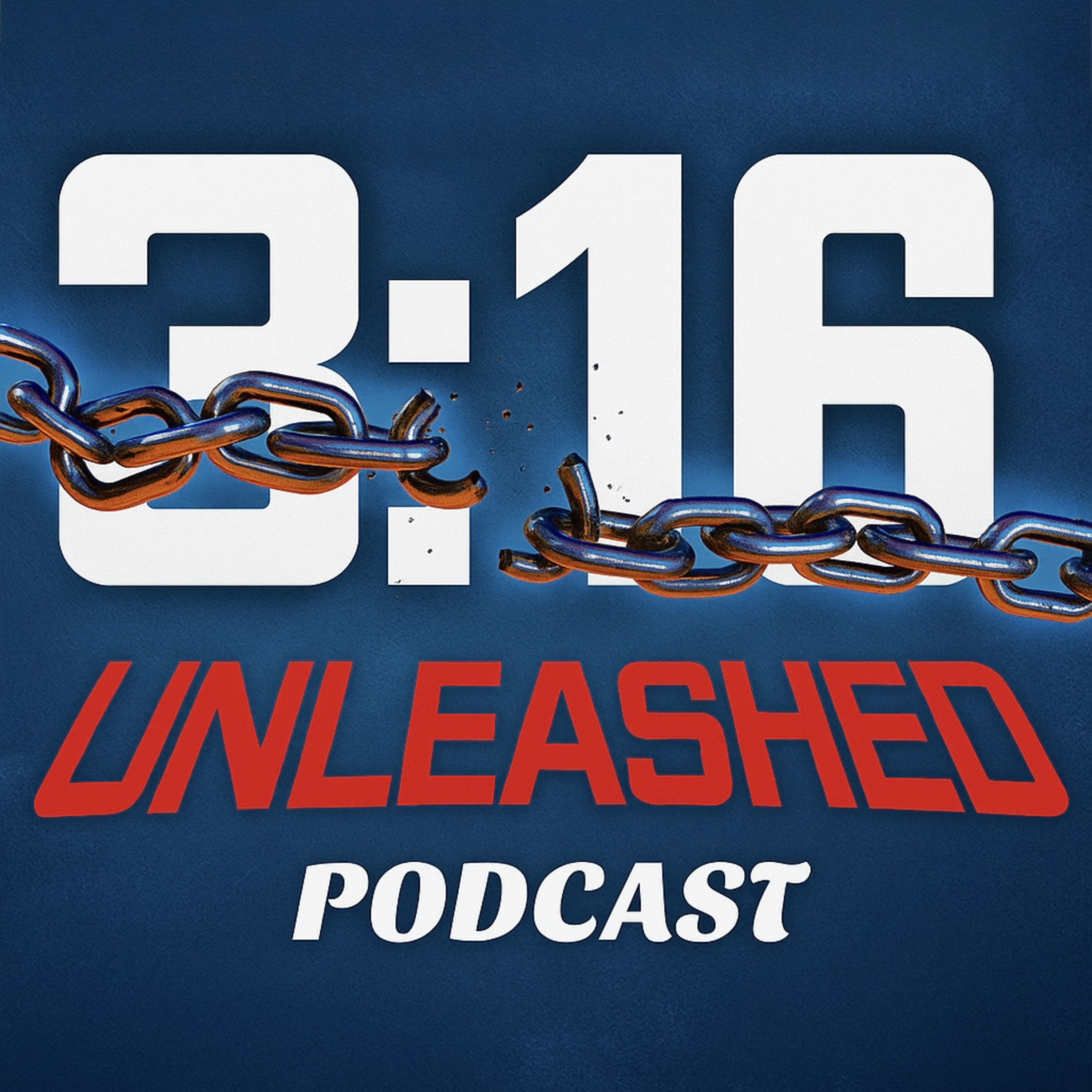 3:16 Unleashed