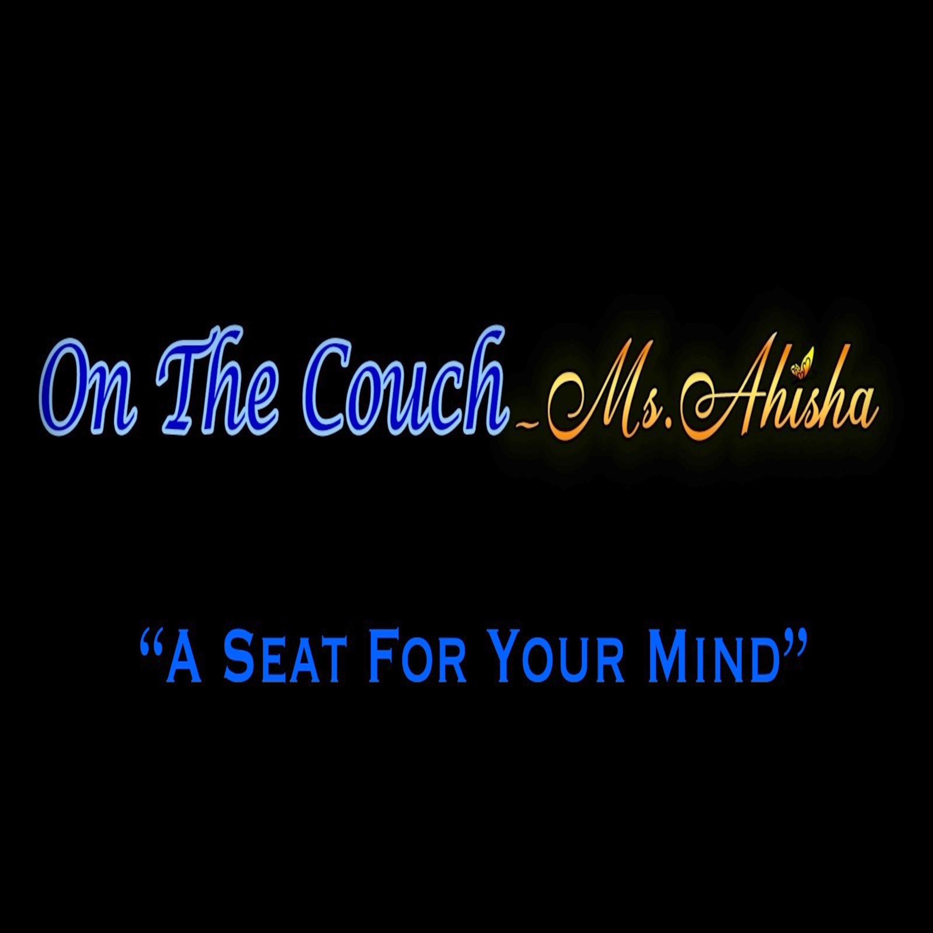 On The Couch w/ Ms. Ahisha podcast artwork